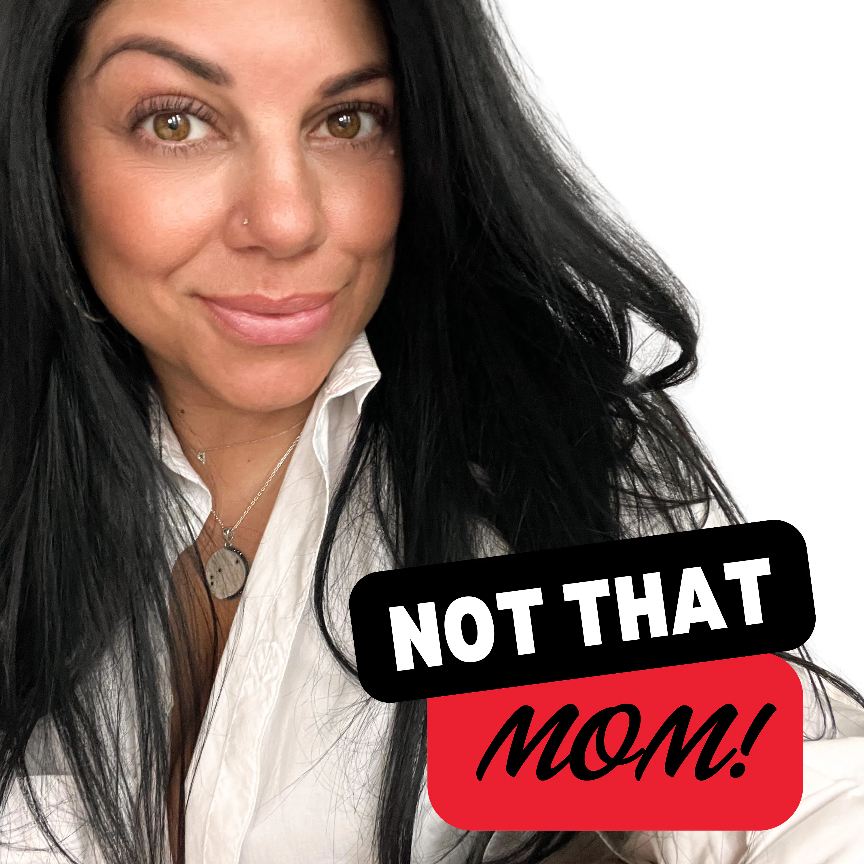 Not That Mom Not That Mom