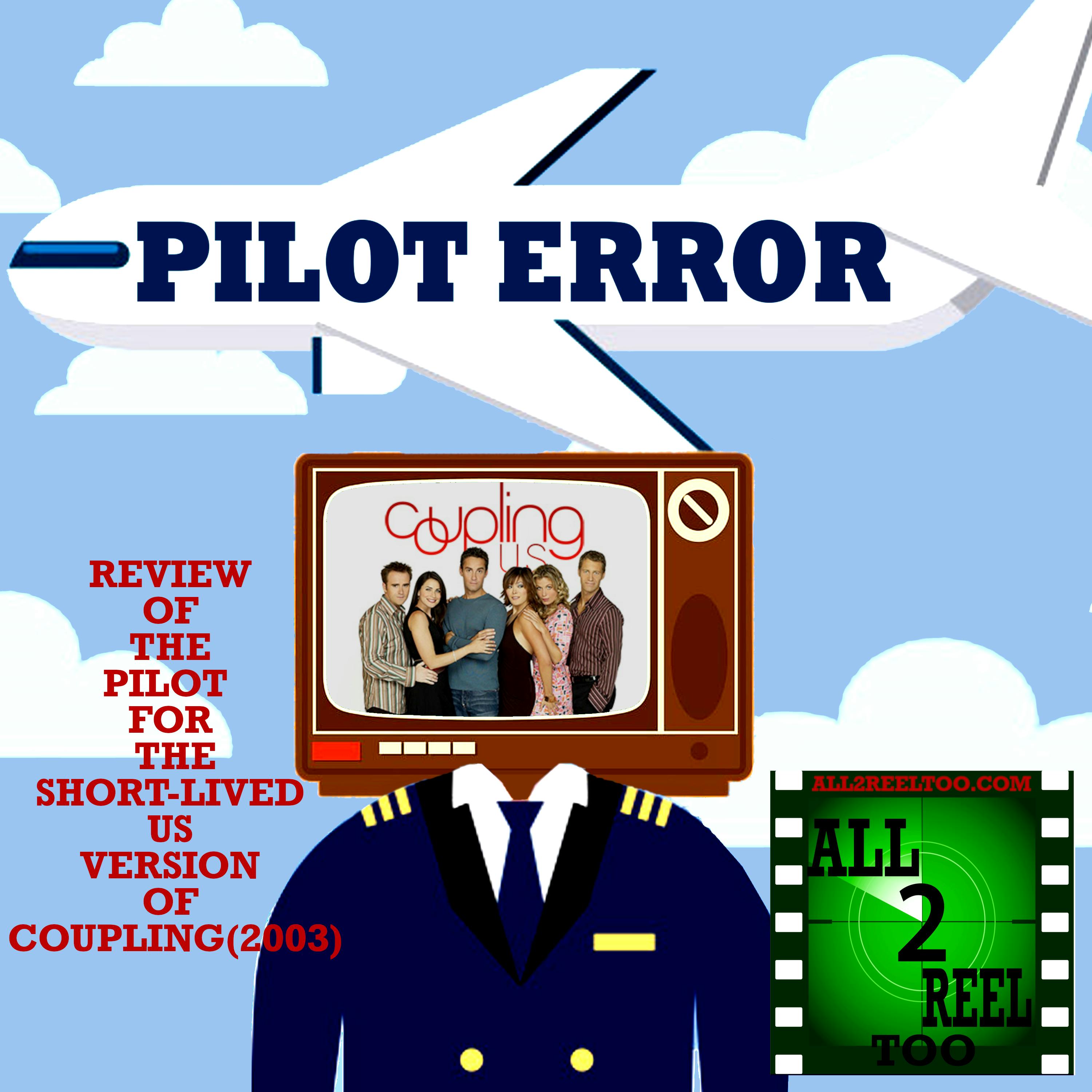 Coupling (2003)  U.S. Version - PILOT ERROR REVIEW