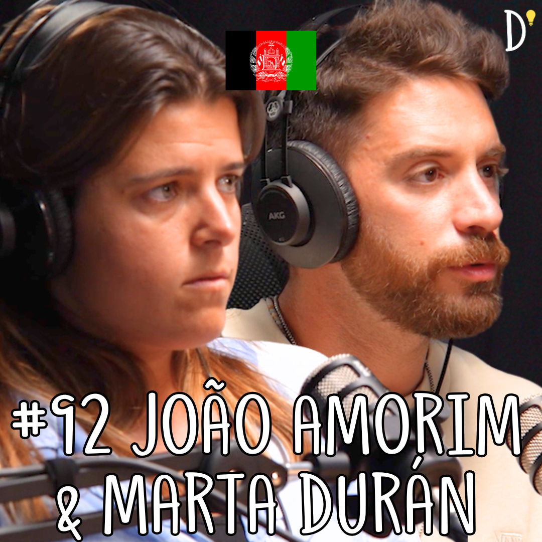 #92 JOÃO AMORIM e MARTA DURÁN -  Afeganistão, Talibã, Islão, Mulheres, Burca, Perseguição