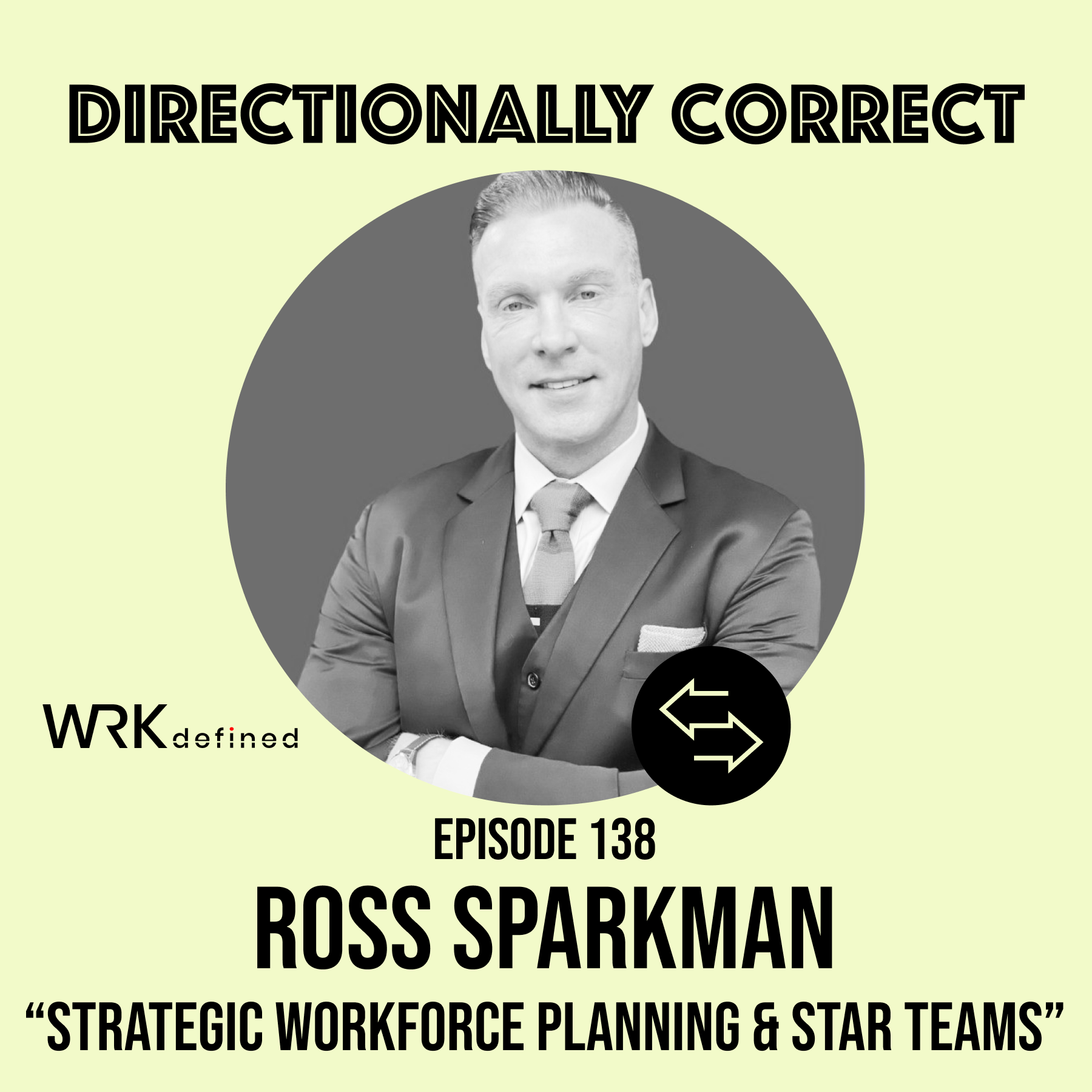 #138 - Ross Sparkman - Strategic Workforce Planning, Star Teams, & The Nike Story