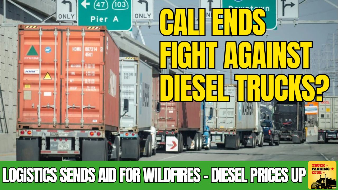 California ends fight against diesel trucks; logistics sends wildfire aid