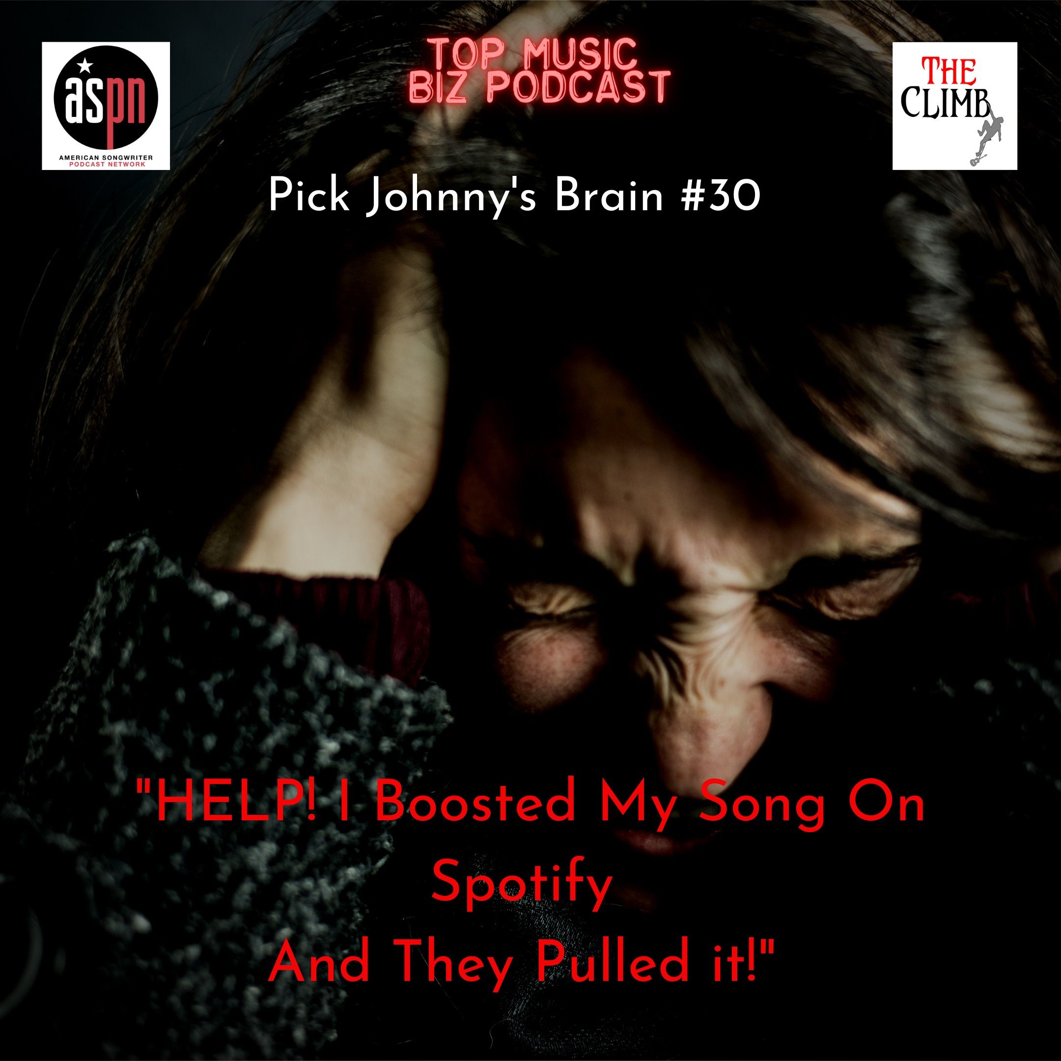 Pick Johnny's Brain 030: "HELP! I Boosted My Song On Spotify And They Pulled It!"