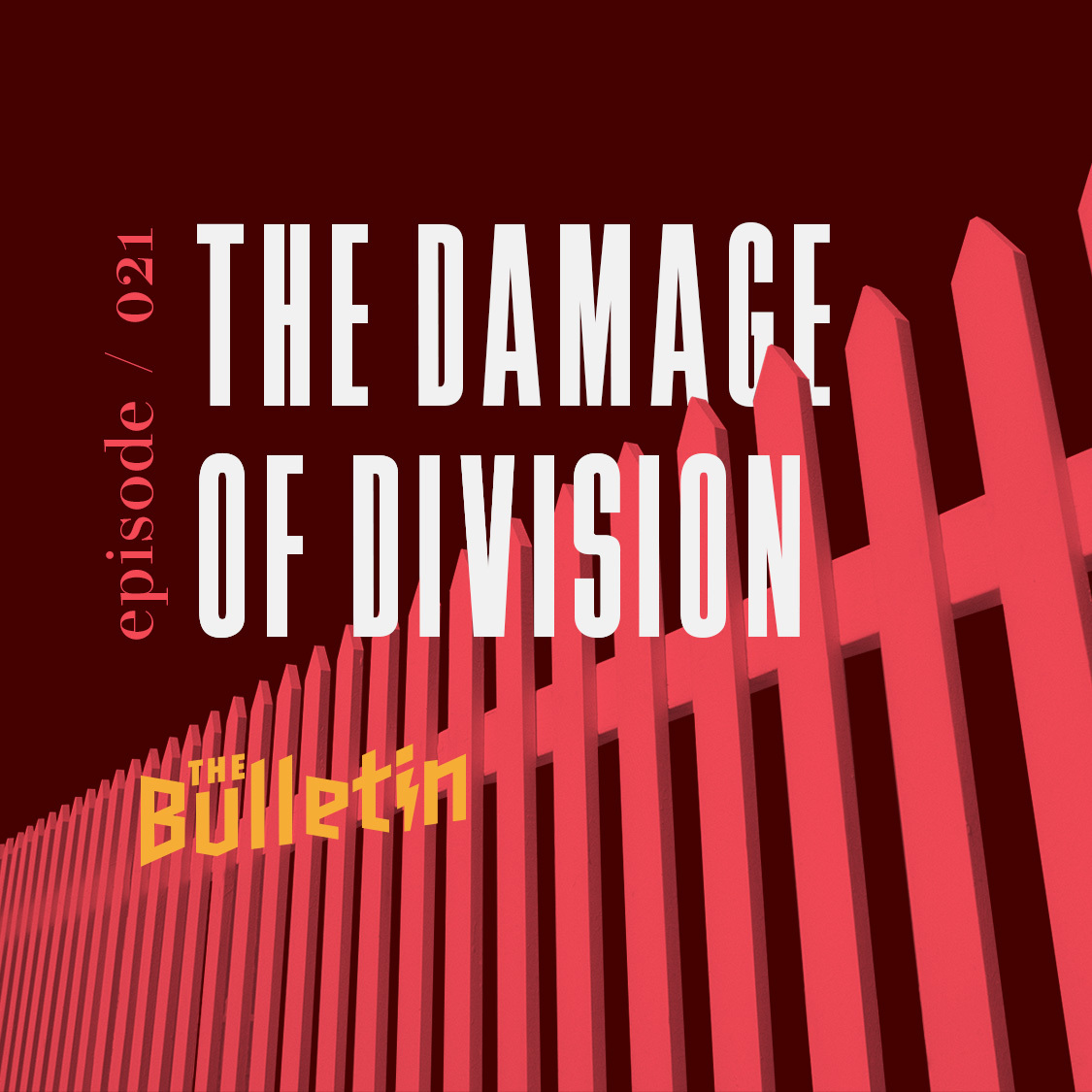 The Damage of Division