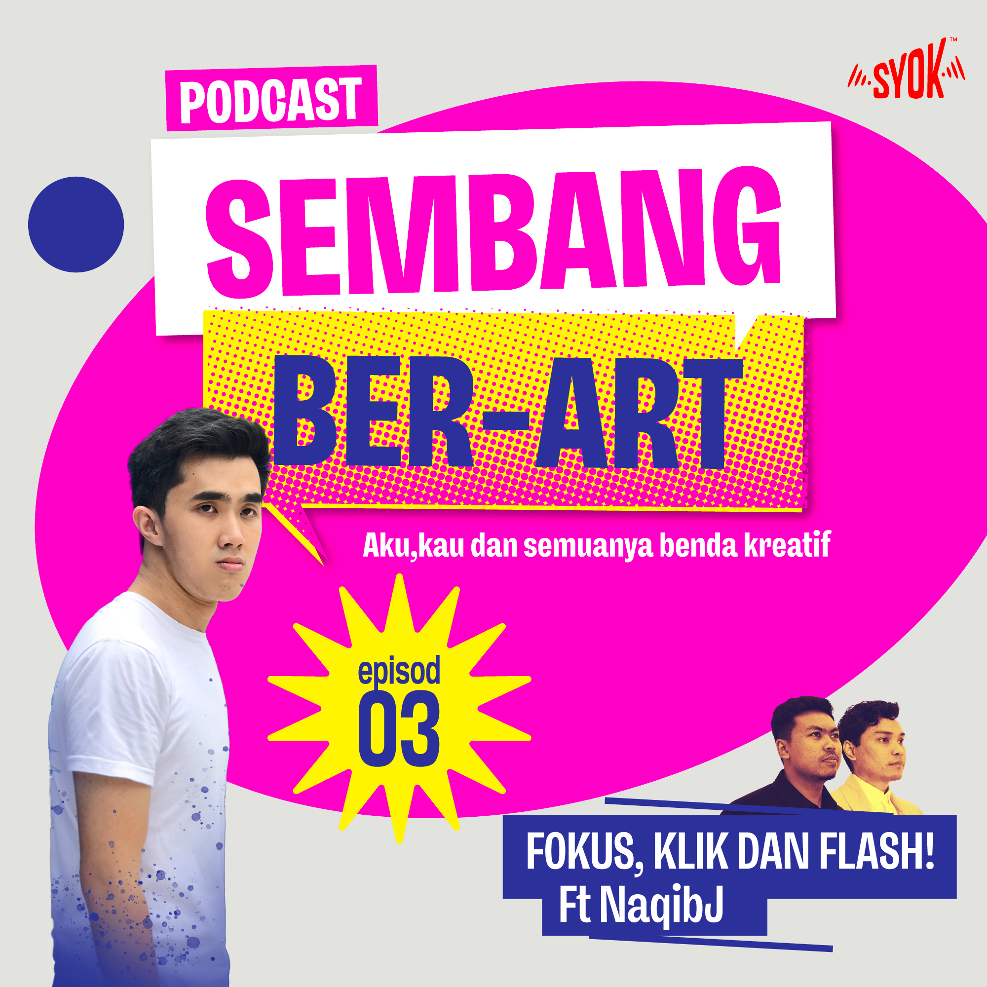 Podcast Sembang Ber-ART - SYOK Podcast [BM]