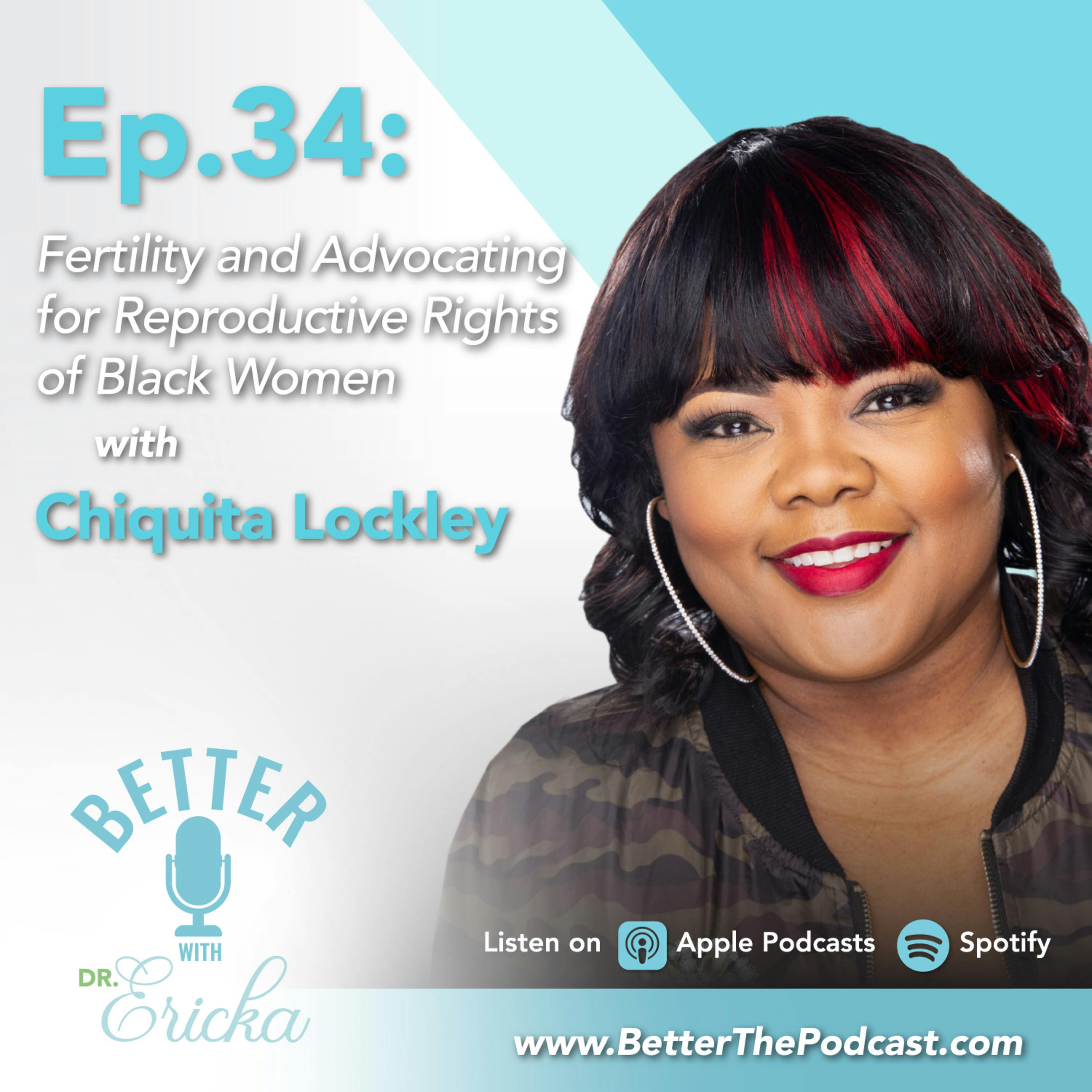 Fertility and Advocating for Reproductive Rights of Black Women with Chiquita Lockley