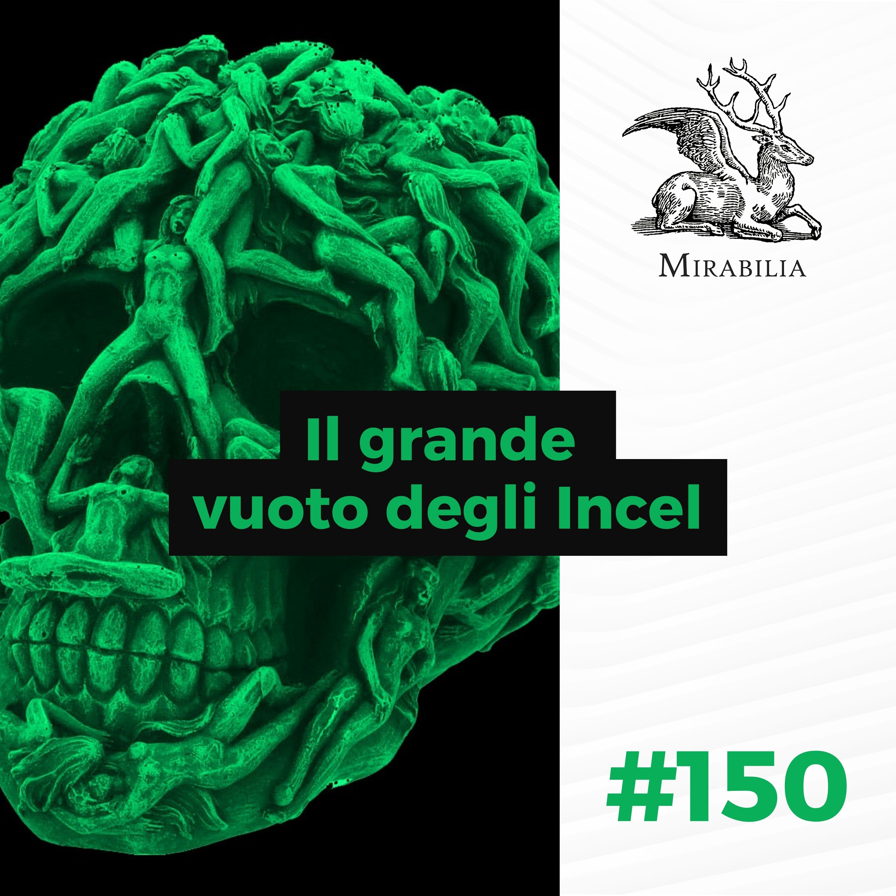 150. Il grande vuoto degli Incel