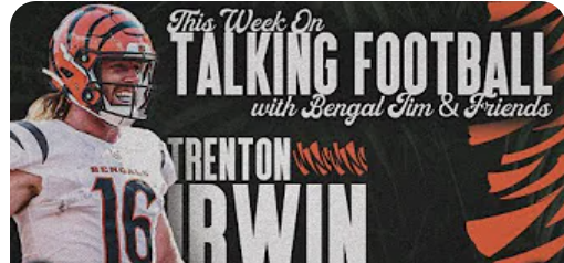 ICYMI: Talking Football with Bengal Jim and Friends' Interview with Bengals WR Trenton Irwin episode artwork