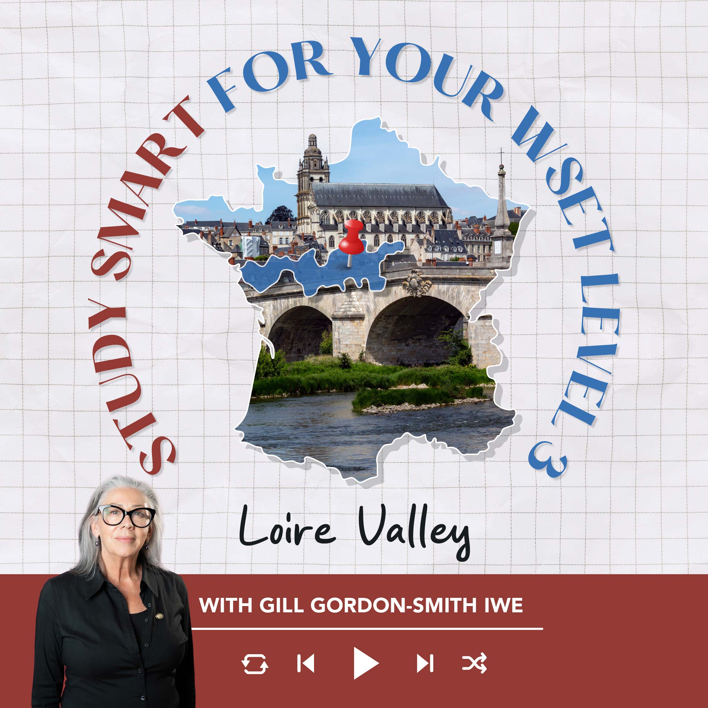 Ep. 12: Loire Valley | Study Smart for your WSET Level 3 episode artwork