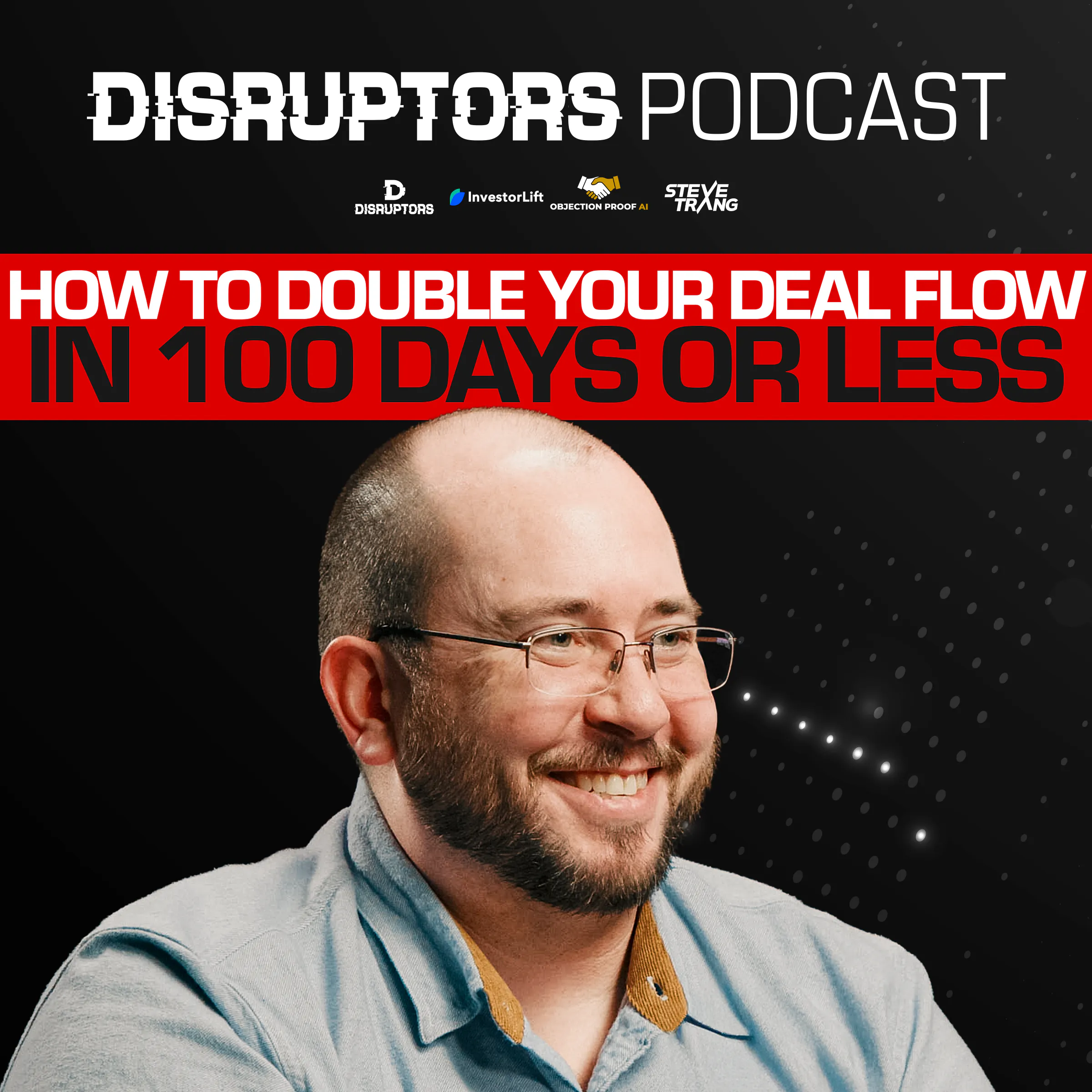 How To Double Your Deal Flow In 100 Days Or Less episode artwork