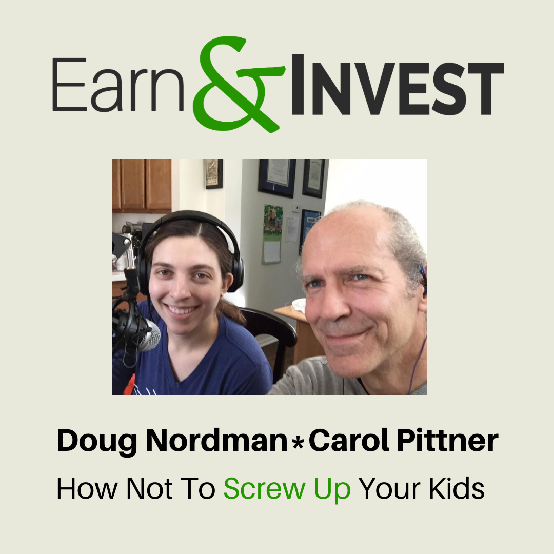 How Not To Screw Up Your Kids w/ Doug Nordman and Carol Pittner
