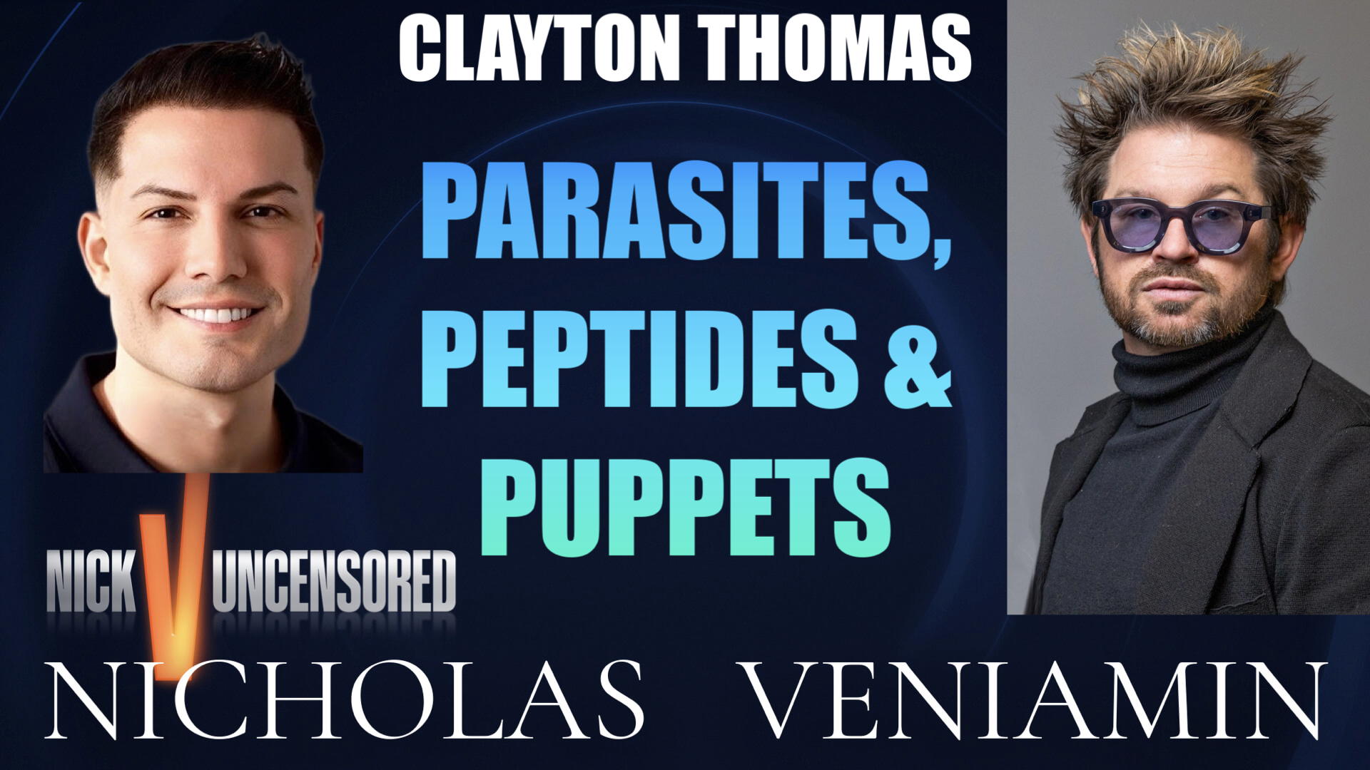 Clayton Thomas Discusses Parasites, Peptides & Puppets with Nicholas Veniamin