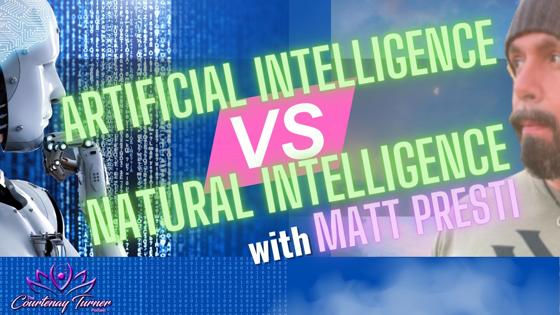 Artificial Intelligence vs. Natural Intelligence w/ Matt Presti | The Courtenay Turner Podcast
