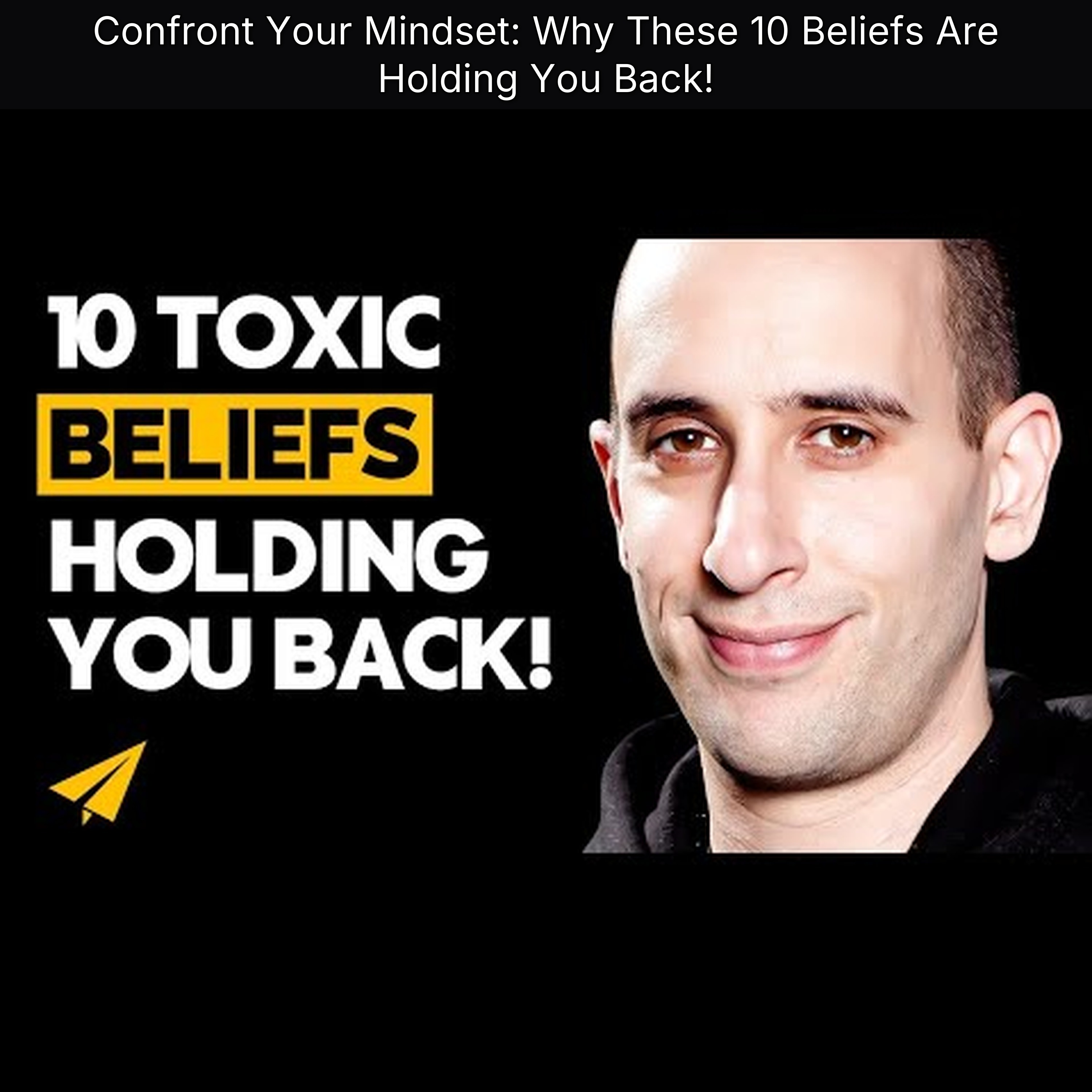 Confront Your Mindset: Why These 10 Beliefs Are Holding You Back!