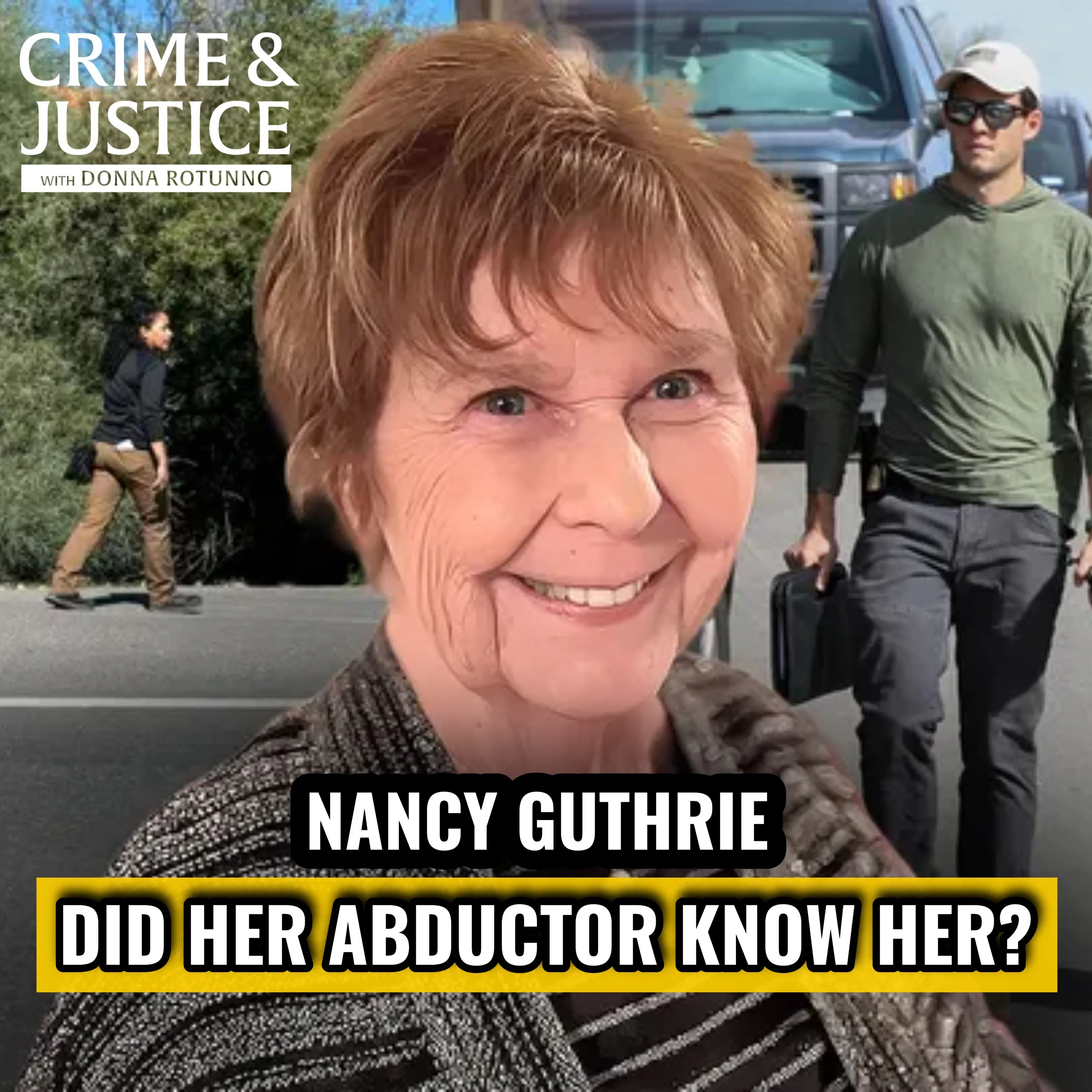 Inside the Mind of Nancy Guthrie’s Abductor: An FBI Profiler’s Theory episode artwork