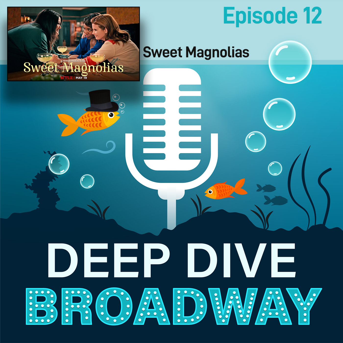 #12 - Sweet Magnolias (Netflix Original) with Dan Paulson, Norman Buckley & Sherryl Anderson