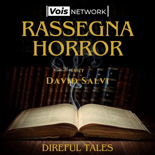 RASSEGNA HORROR - EP2 - David Salvi, La Forma della Notte