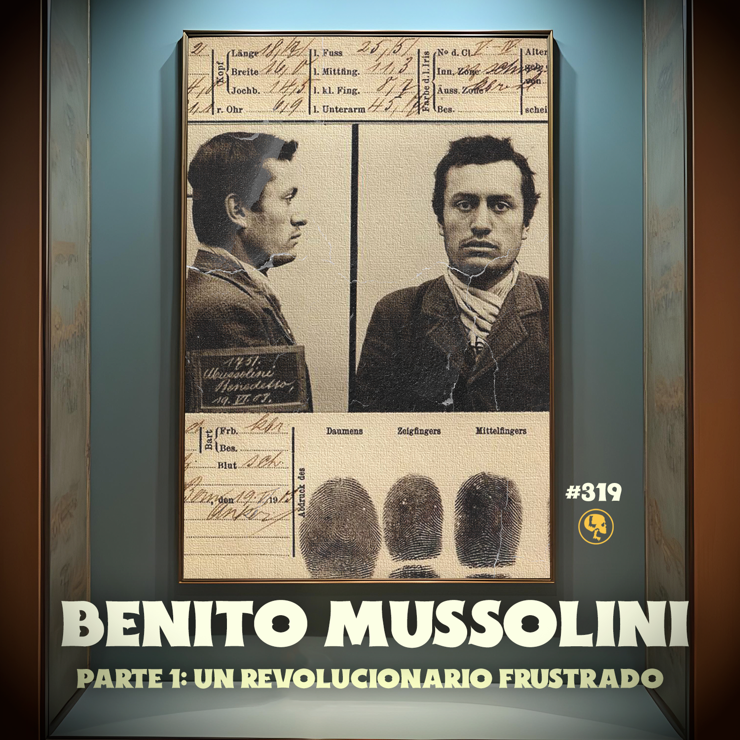 Benito Mussolini Pt.1 : Un Revolucionario Frustrado | Leyendas Legendarias Ep319: episode artwork
