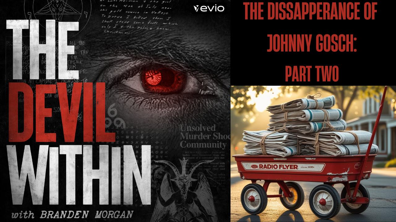 The Disappearance of Johnny Gosch - Part Two