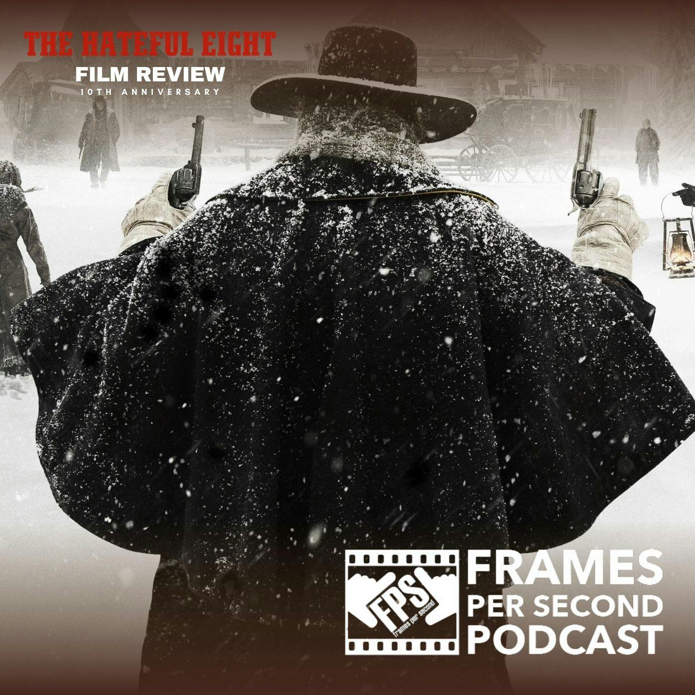 Patreon Voted: The Hateful Eight (10th Anniversary) Patreon Voted: The Hateful Eight (10th Anniversary)