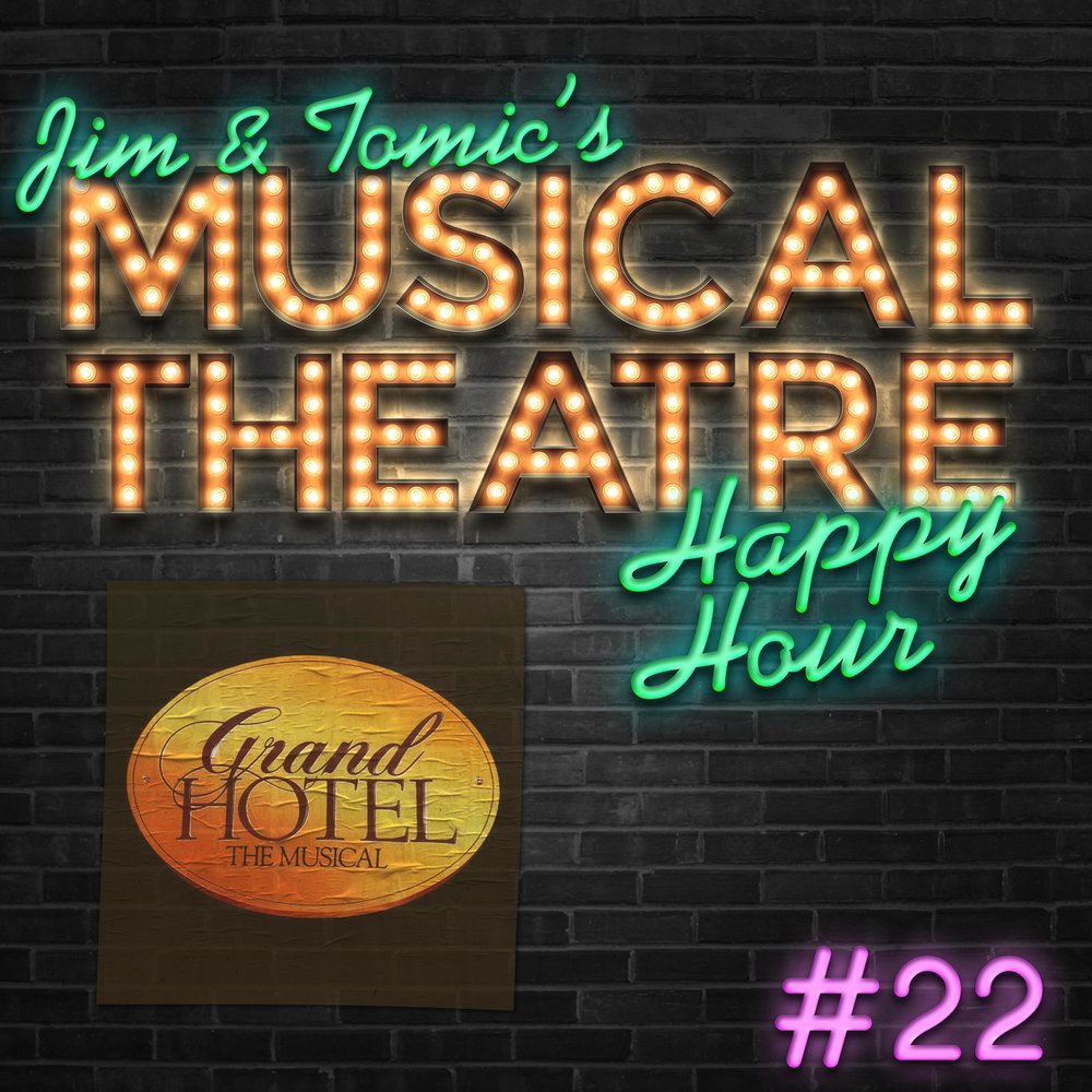 Happy Hour #22: A Grand Gallop – ‘Grand Hotel: The Musical’ episode artwork