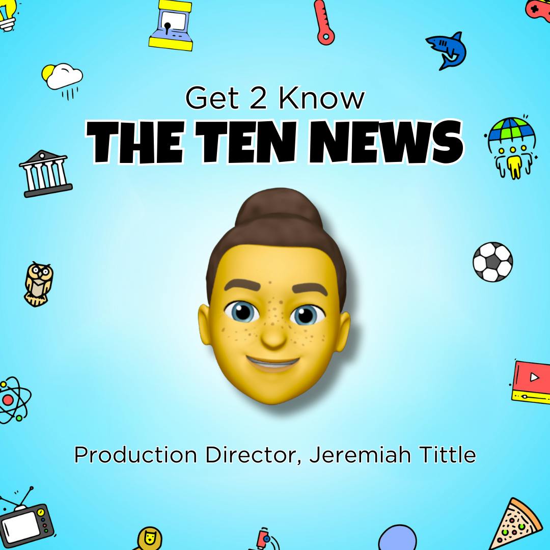 Get 2 Know The Ten News - Jeremiah Tittle