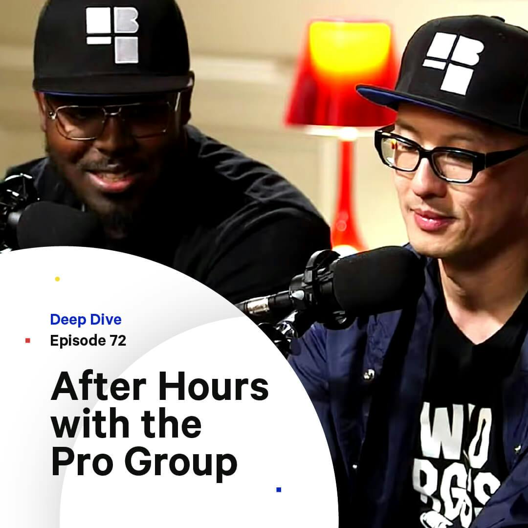 072 - Introducing Deep Dive: After Hours with the Pro Group