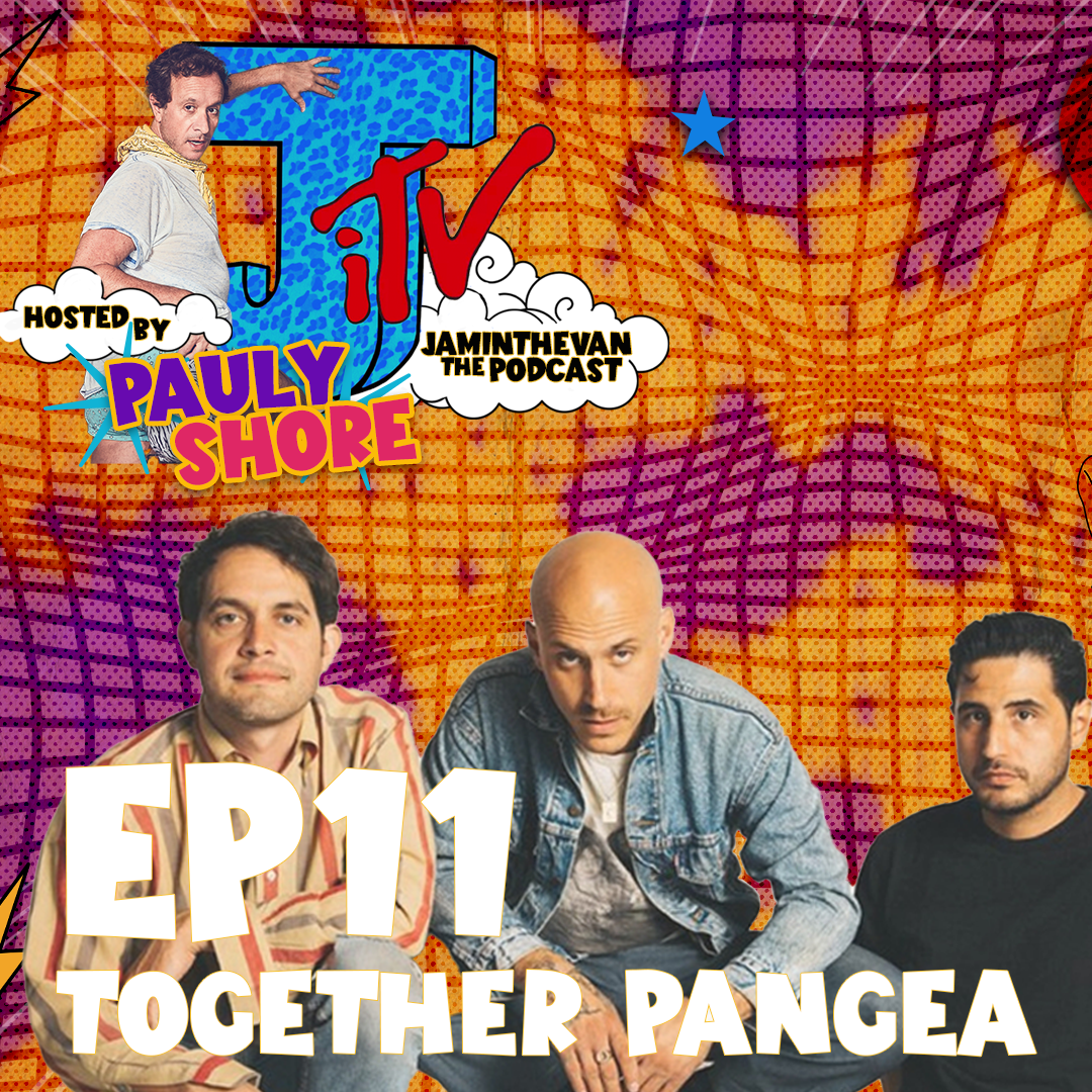 Together Pangea & Pauly Shore | Ep 11 | Jam in the Van The Podcast hosted by Pauly Shore episode artwork