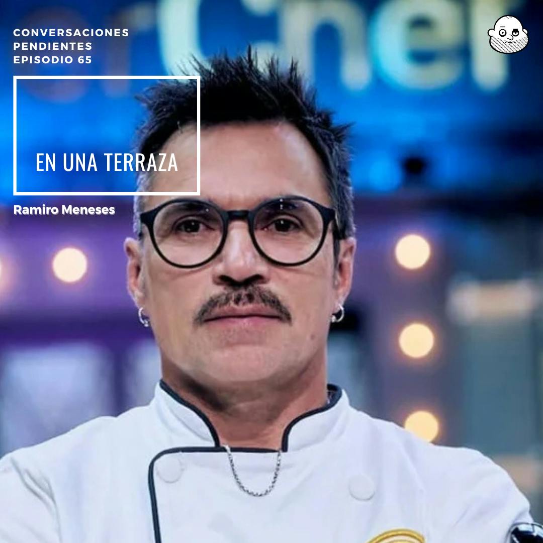 Episodio 65 con Ramiro Meneses Episodio 65 con Ramiro Meneses