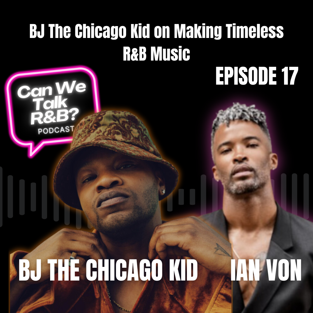 BJ The Chicago Kid on Making Timeless R&B Music