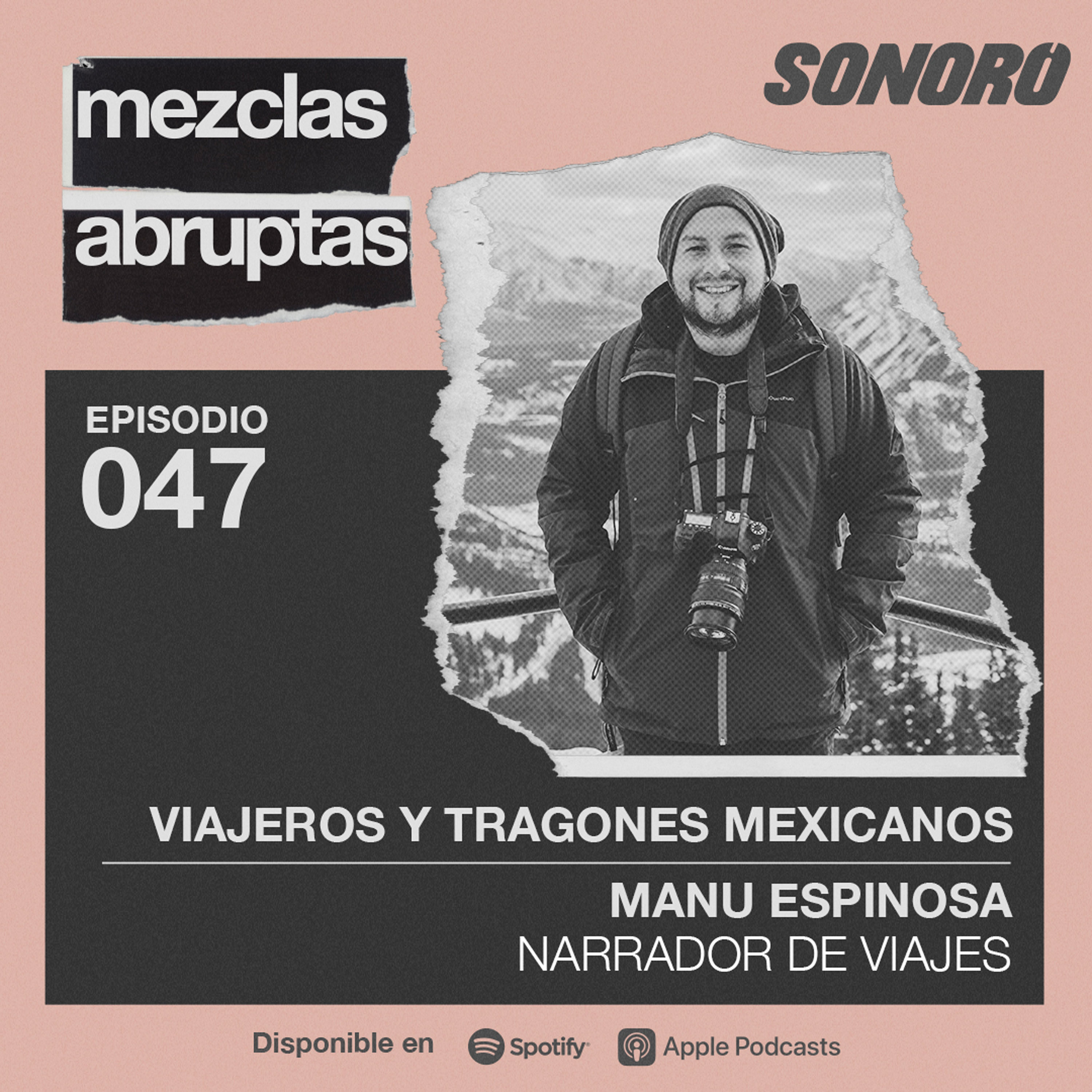 Viajeros y tragones mexicanos - Manu Espinosa, Narrador de viajes