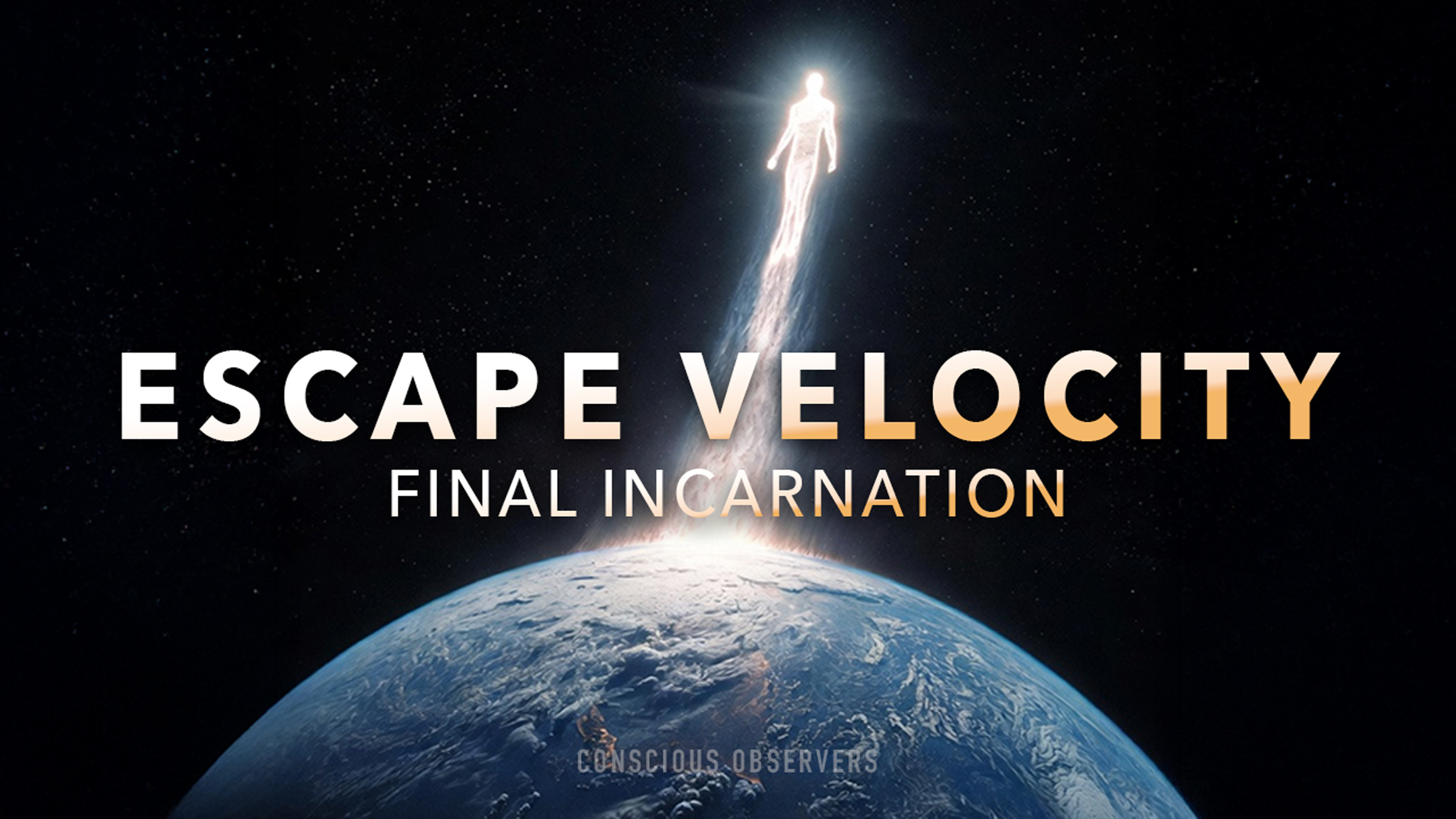 How To Leave Earth After This Life | EP 72