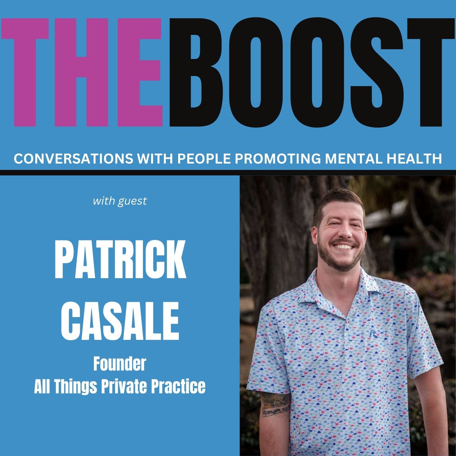 Ep 24 of THE BOOST with guest Patrick Casale: On neurodiversity, gut instinct and when to walk away