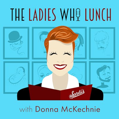 The Ladies Who Lunch with Donna McKechnie