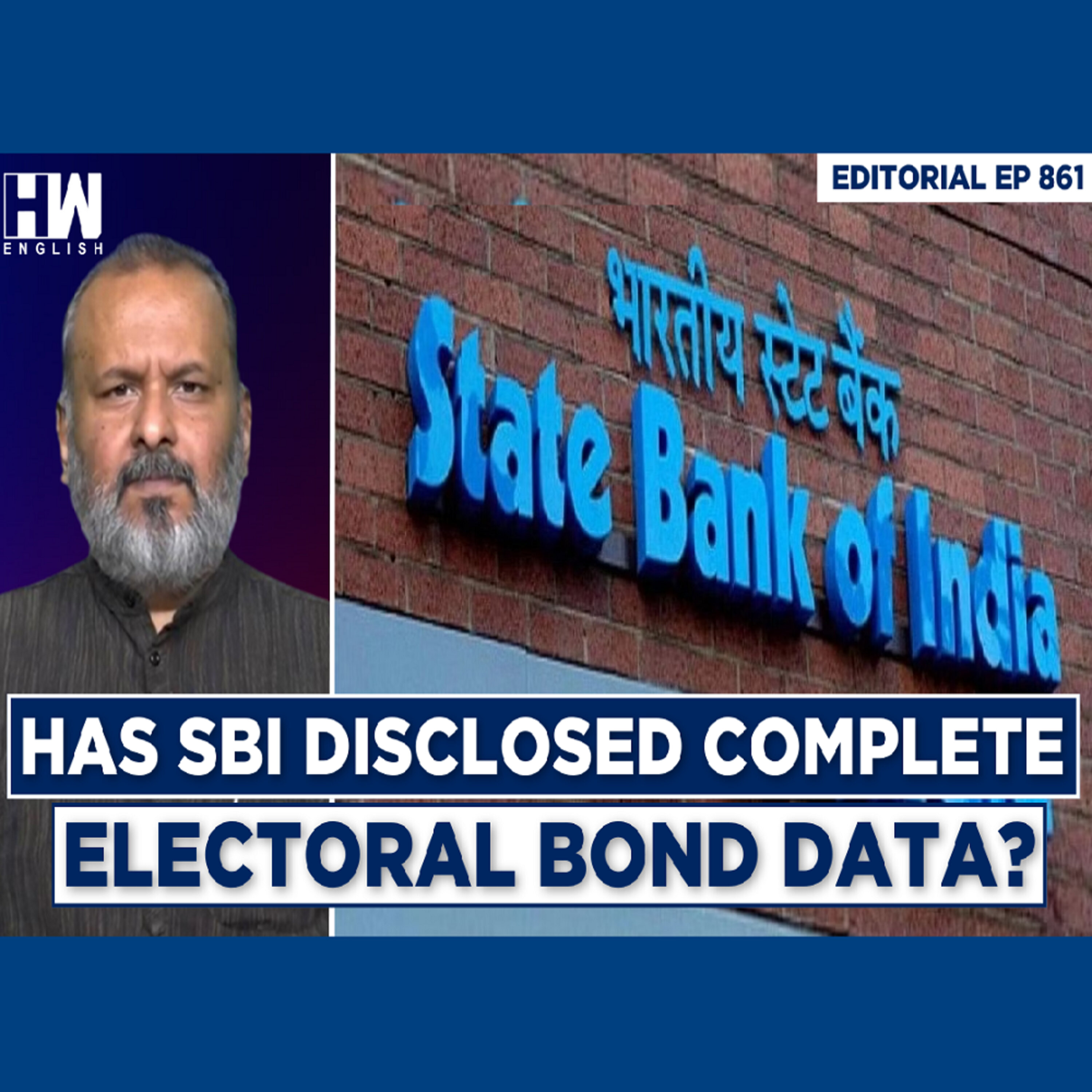 Editorial With Sujit Nair | Has SBI Disclosed Complete Electoral Bond Data? episode artwork