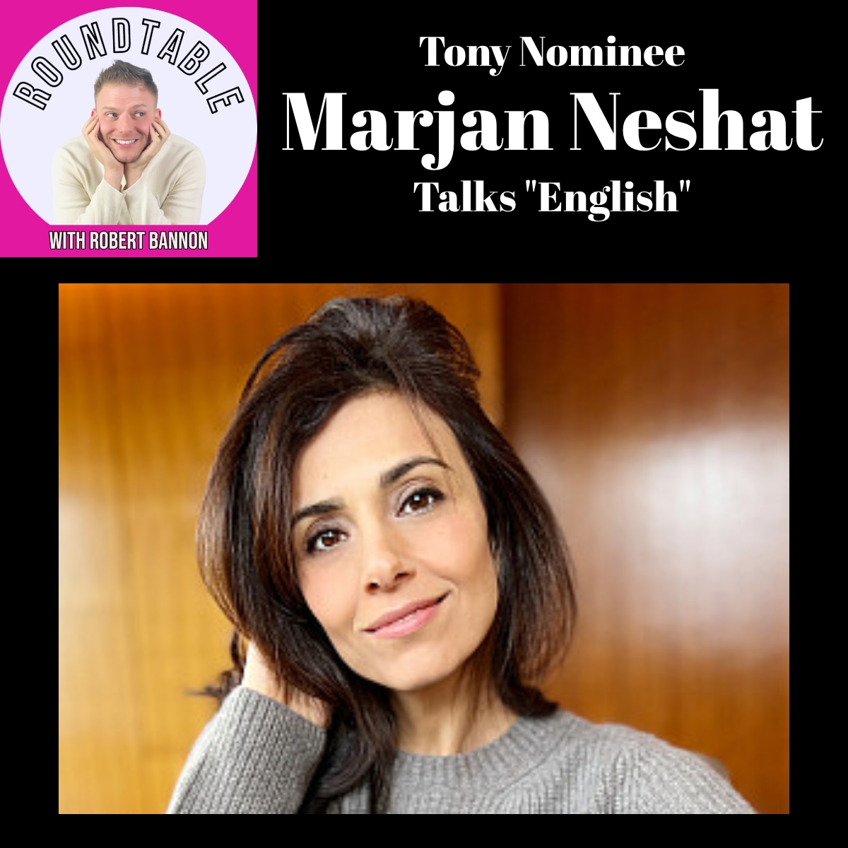 Tony Nominee Marjan Neshat Talks "English!"
