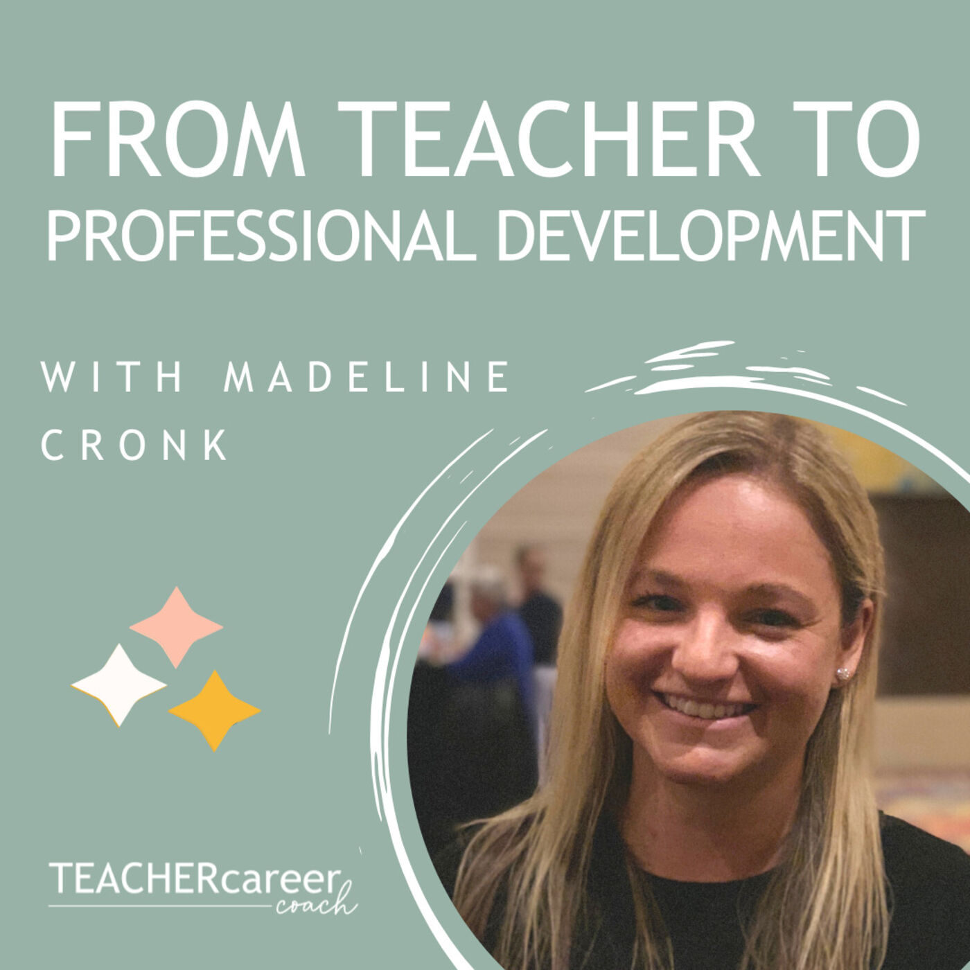 25 - Madeline Cronk: From Teacher to PD Trainer episode artwork