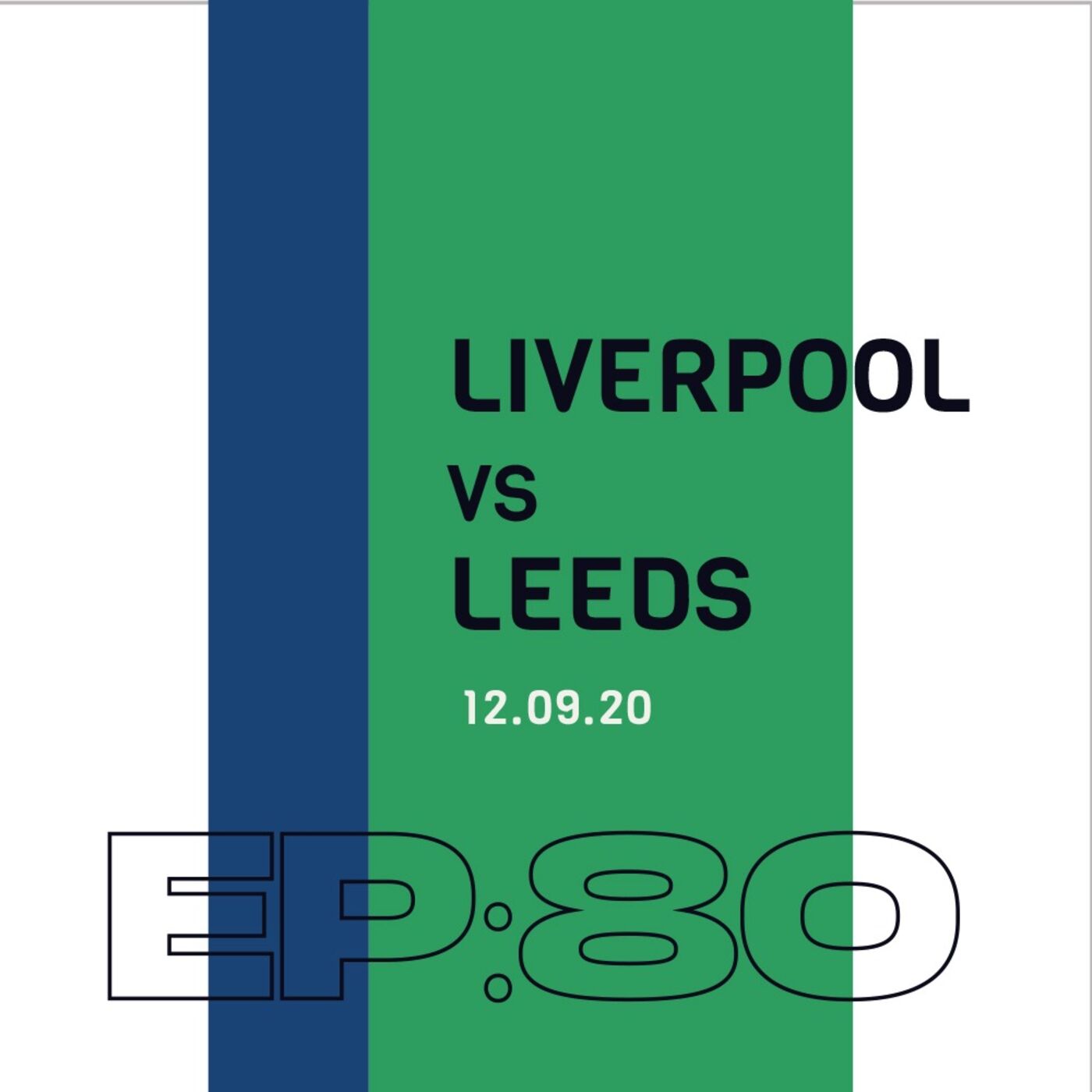 80 | Match Day - Liverpool (A) 12.09.20 episode artwork
