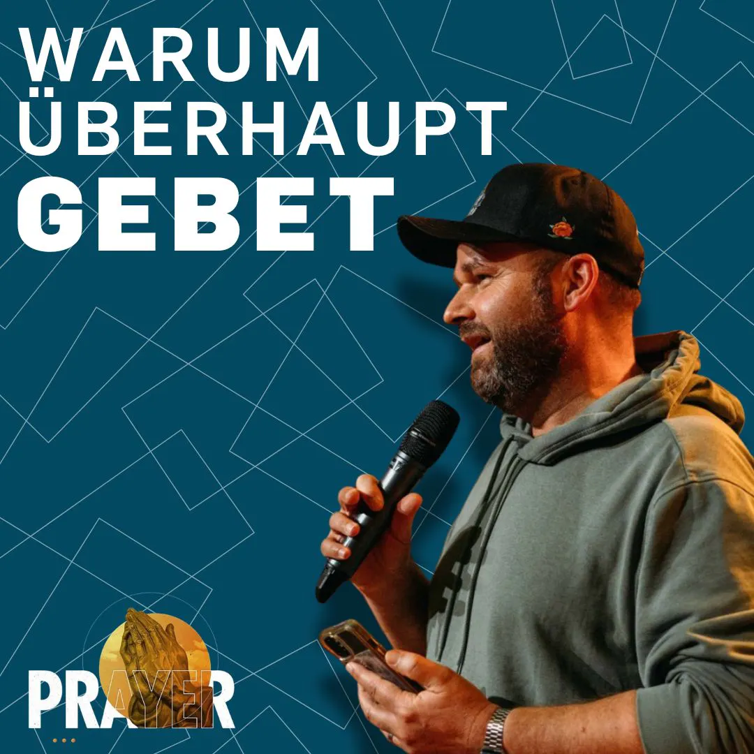 Warum überhaupt Gebet? | Prayer | Andy Bächler Warum überhaupt Gebet? | Prayer | Andy Bächler