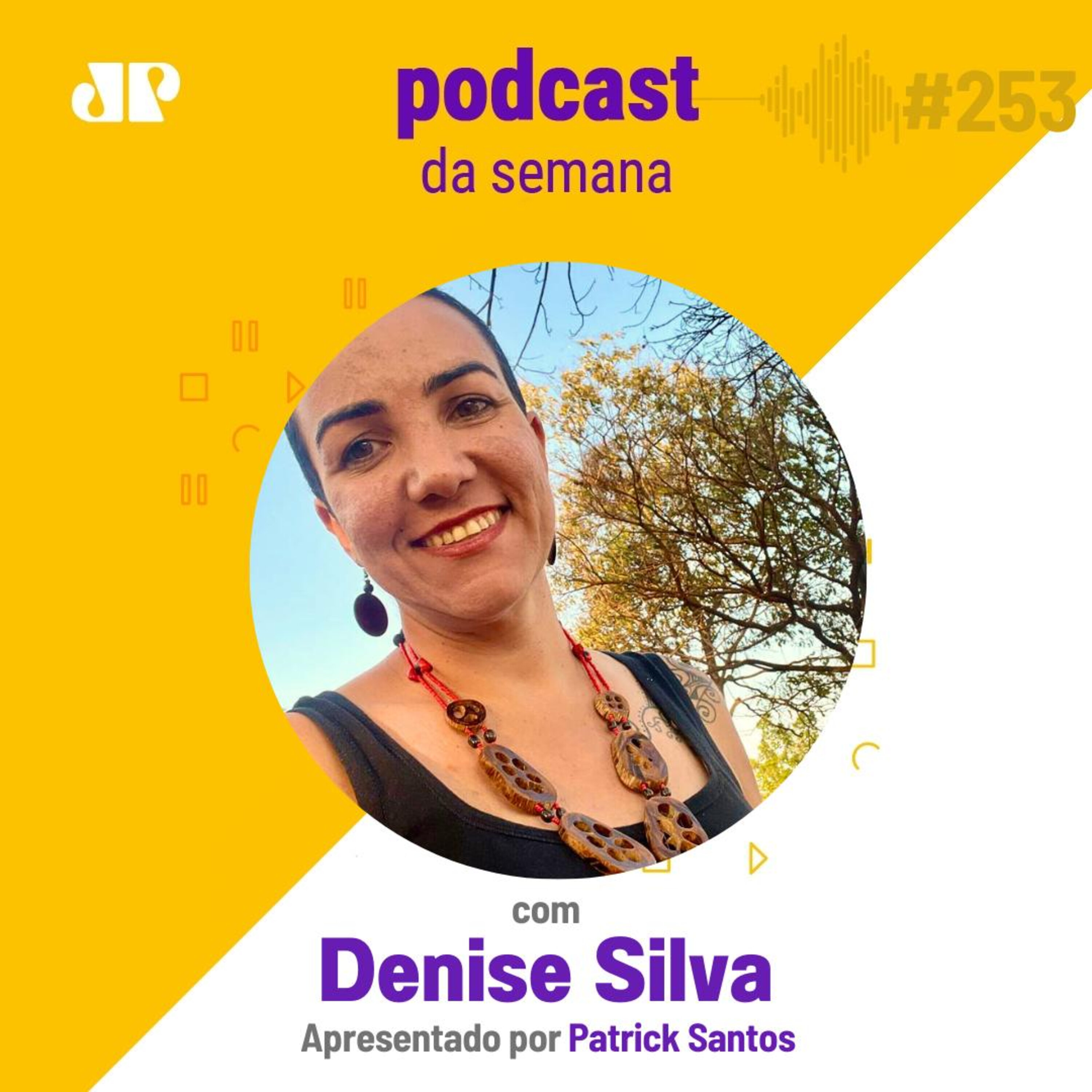 Denise Silva - "O que vale na vida são as relações que construímos" episode artwork