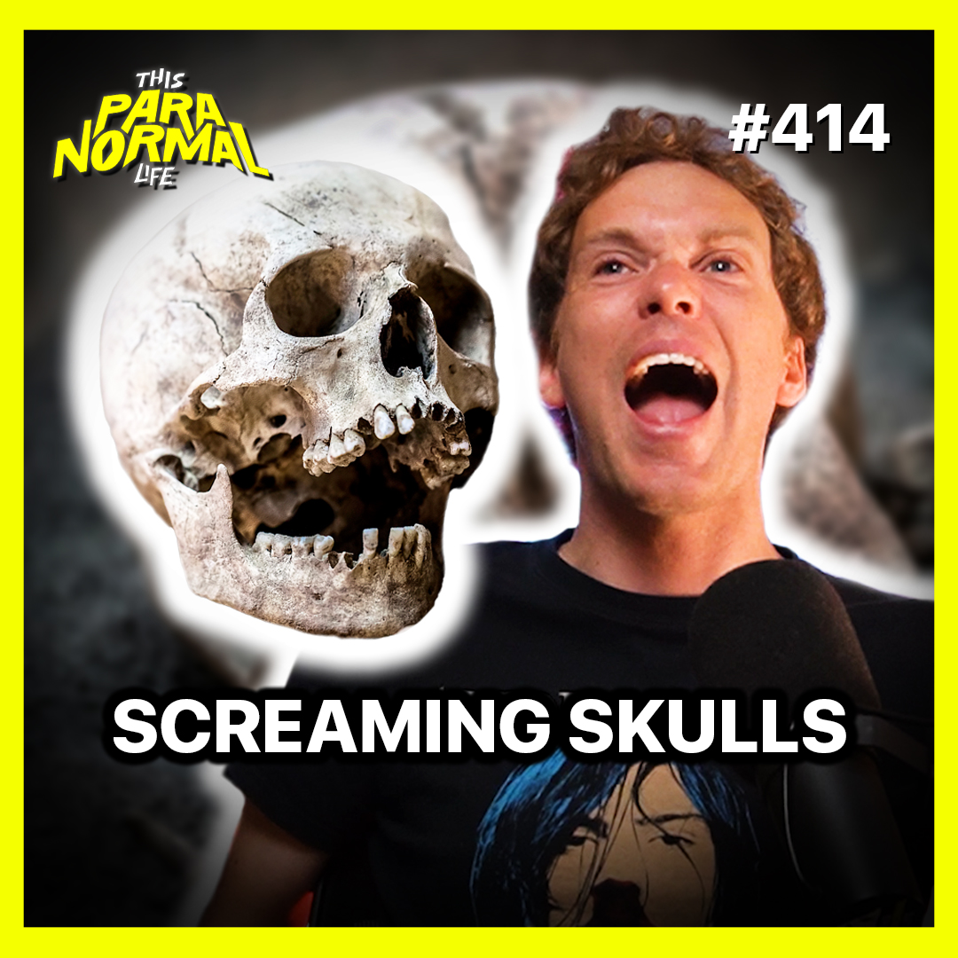 #414 SCREAMING Skulls - England’s Morbid Paranormal Mystery