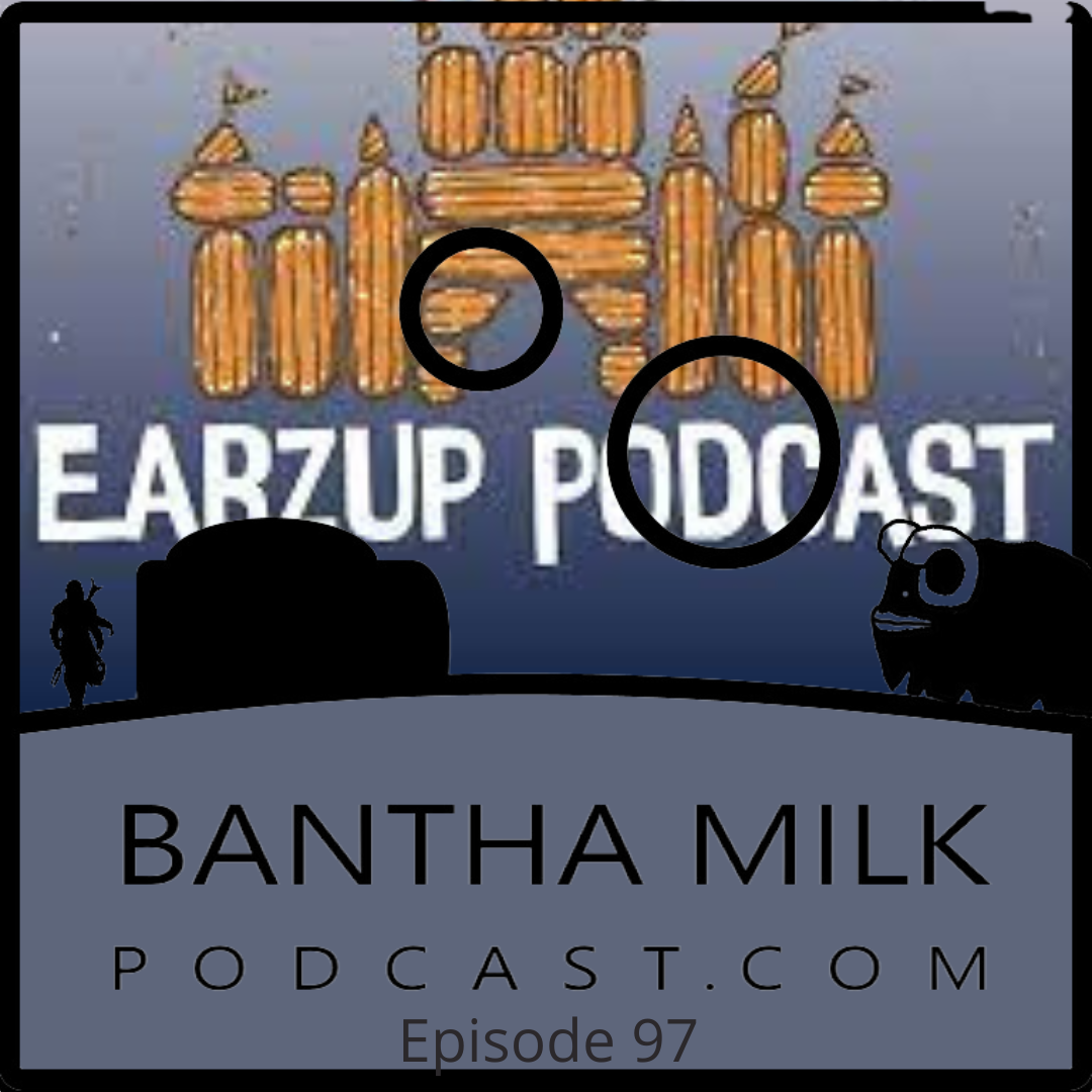 Bantha Milk | A Star Wars Universe Podcast