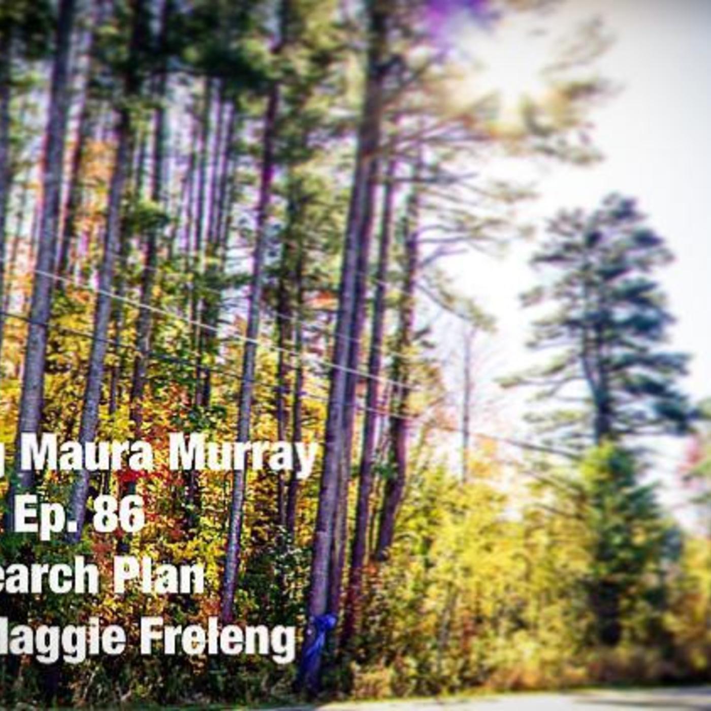 95 // Maura Murray - Part 86