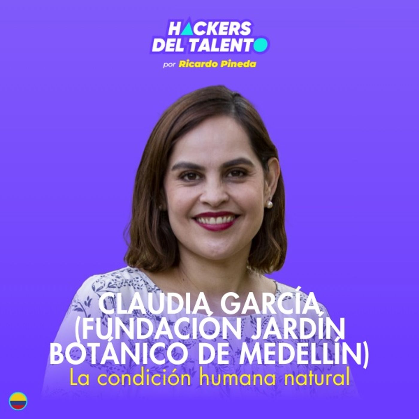 353. La condición humana natural - Claudia García (Jardín Botánico de Medellín) episode artwork