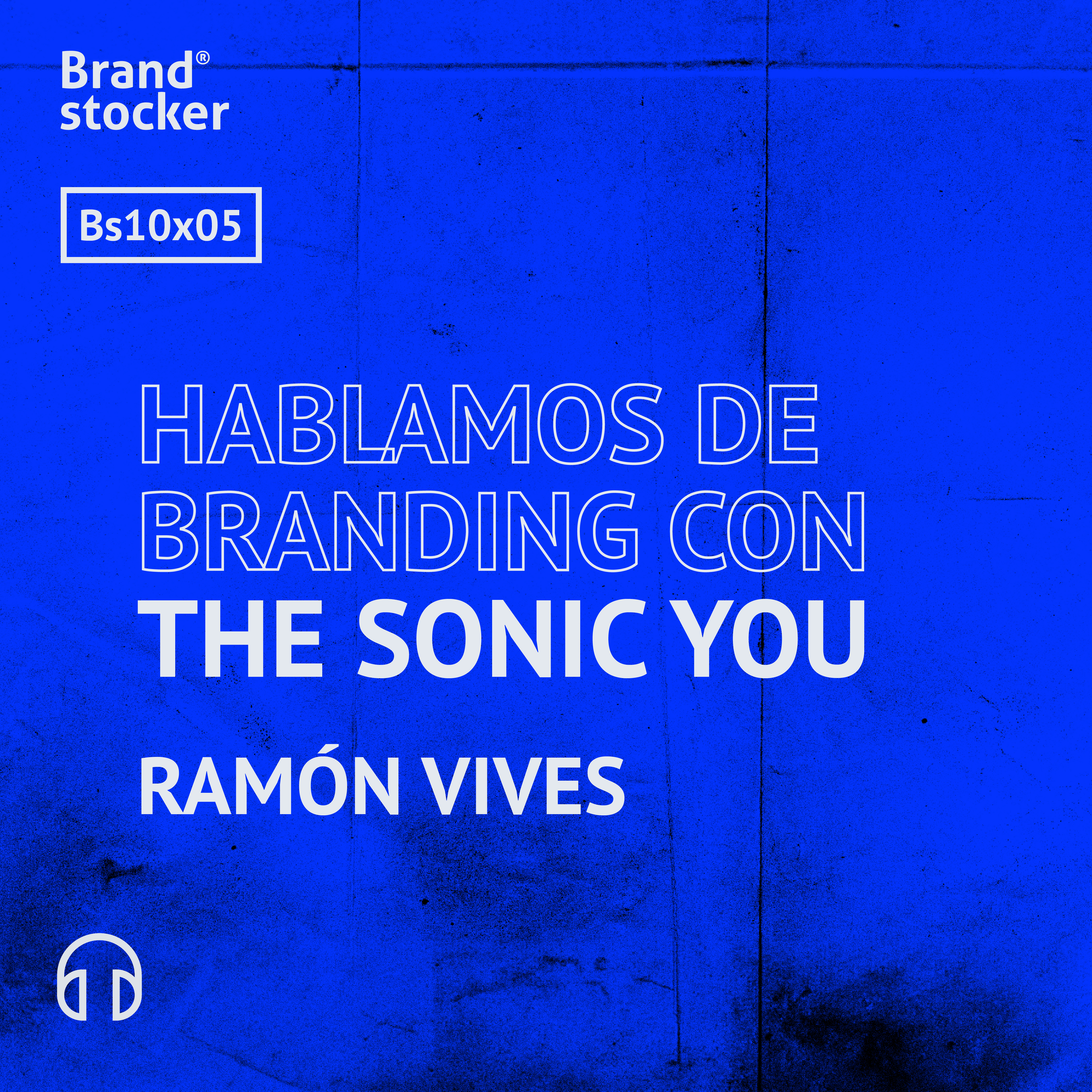 Bs 10x05 - Hablamos de branding con The Sonic You