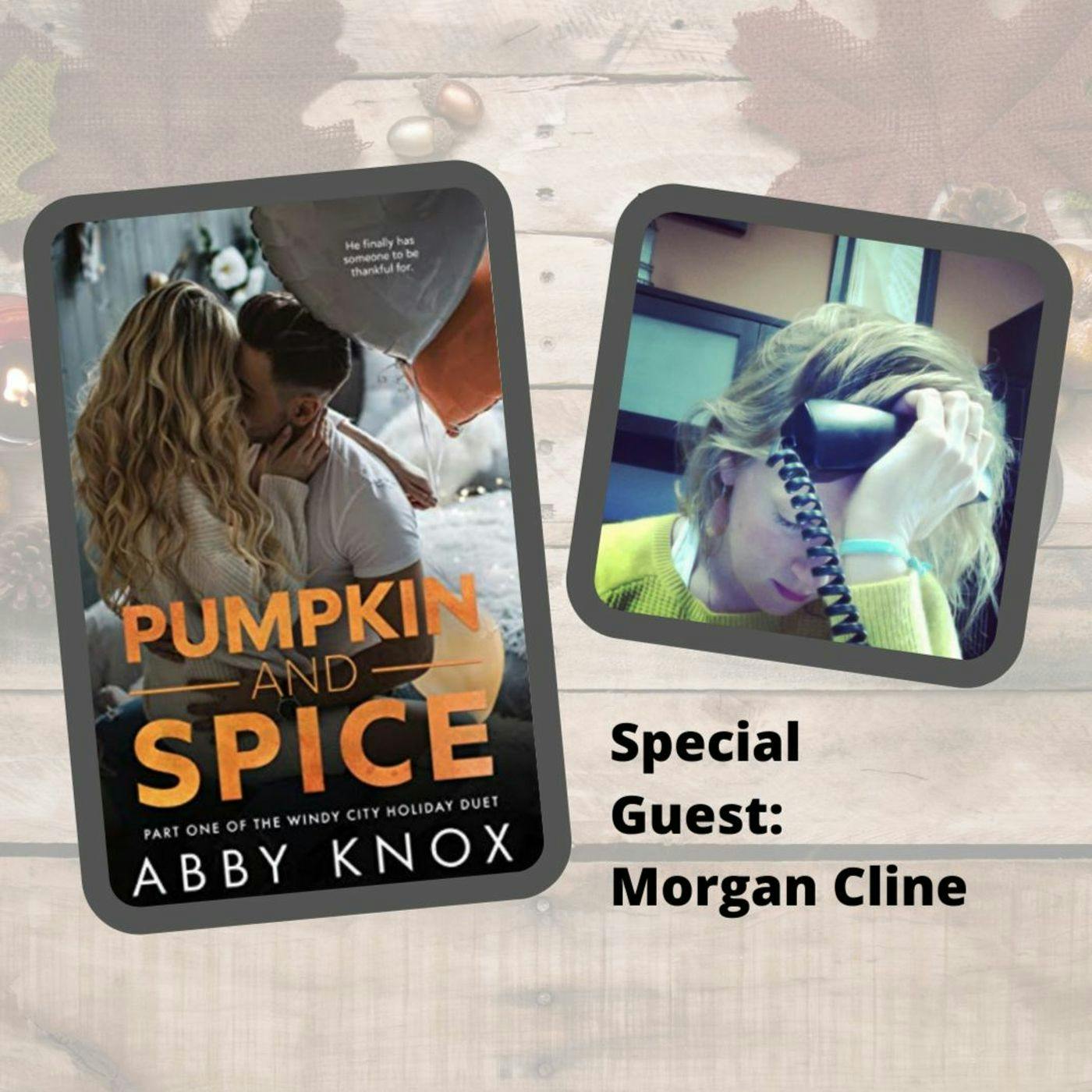 Pumpkin and Spice with Morgan Cline