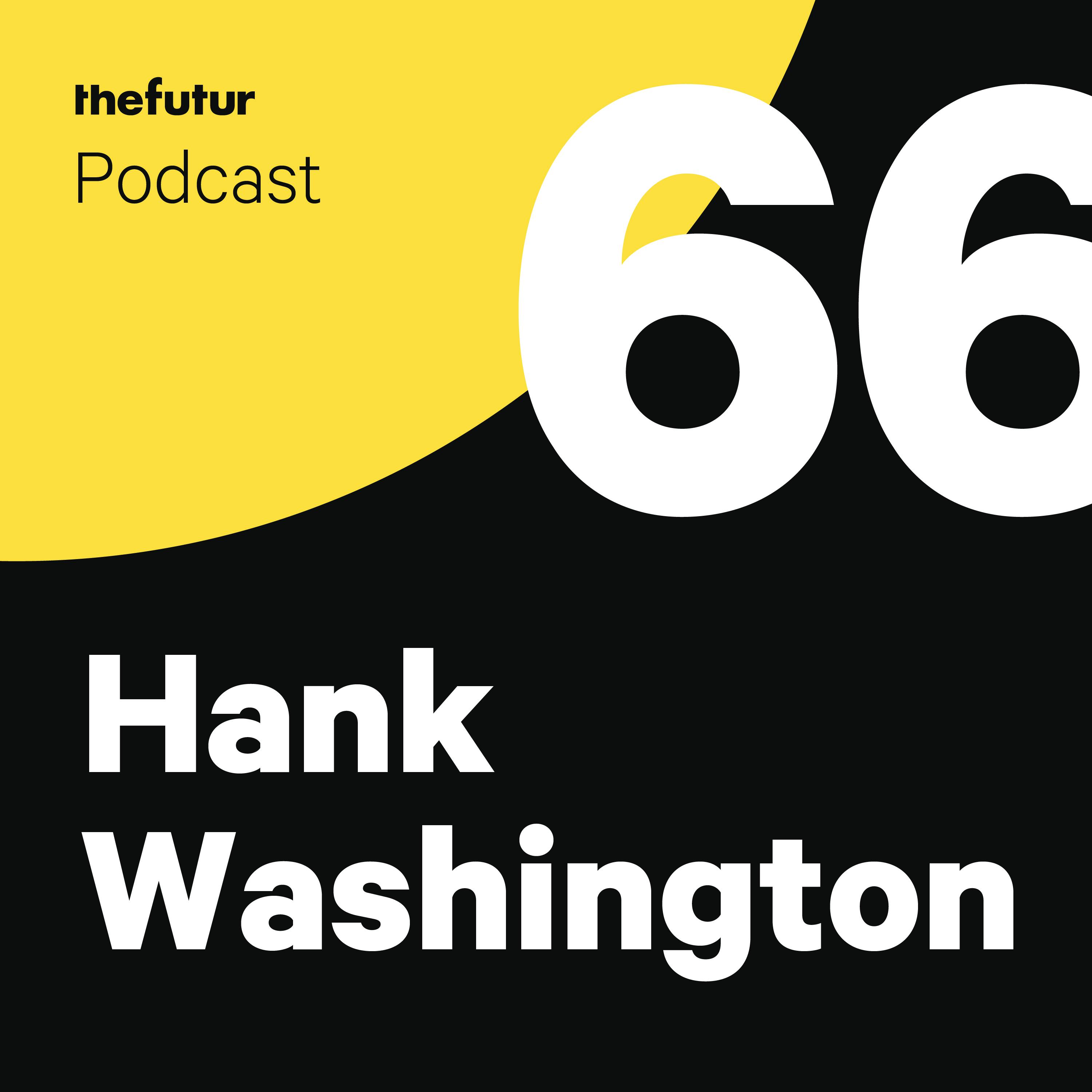 066 - The Difference Between Inclusion and Belonging — with Hank Washington