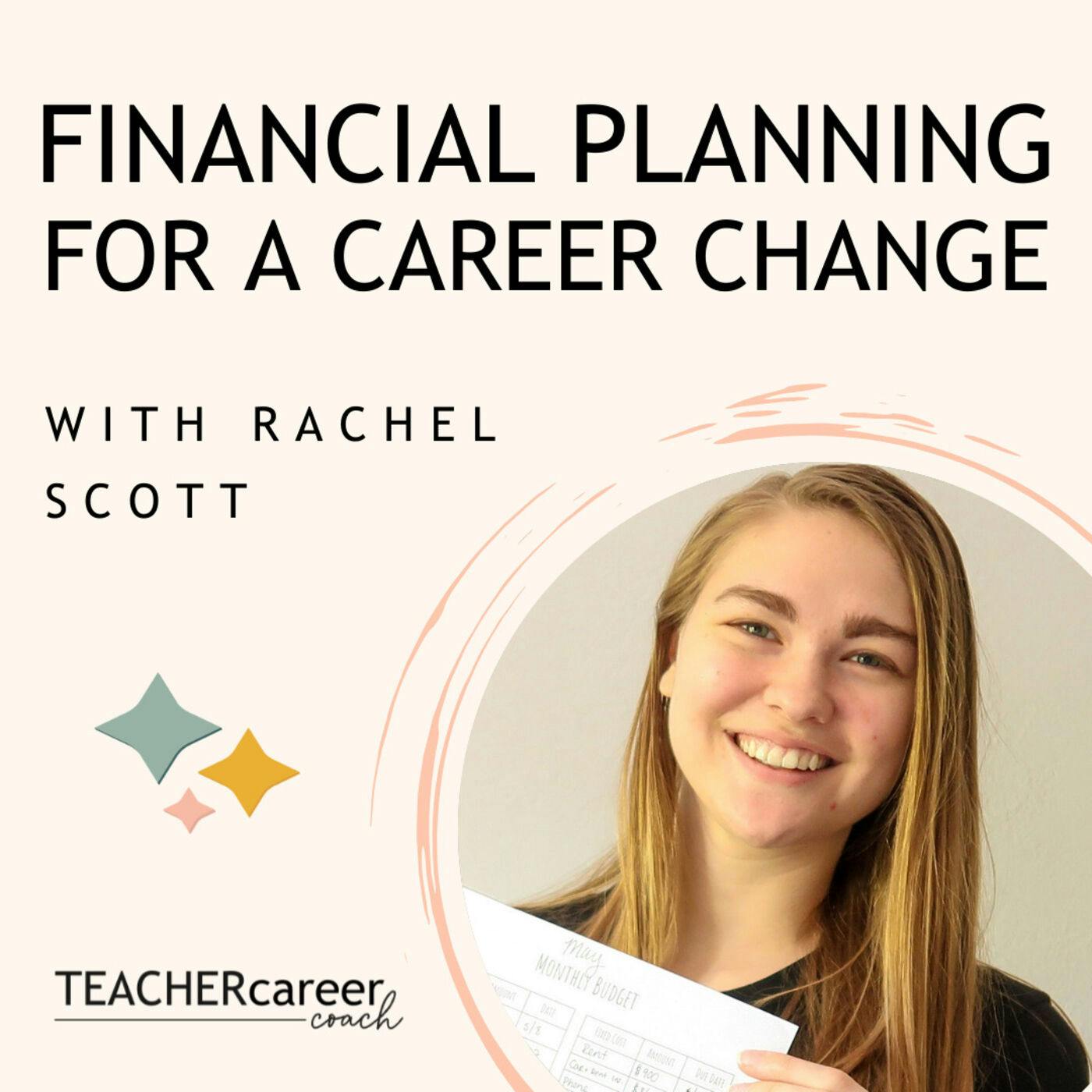 24 - Rachel Scott: Financial Planning for a Career Change