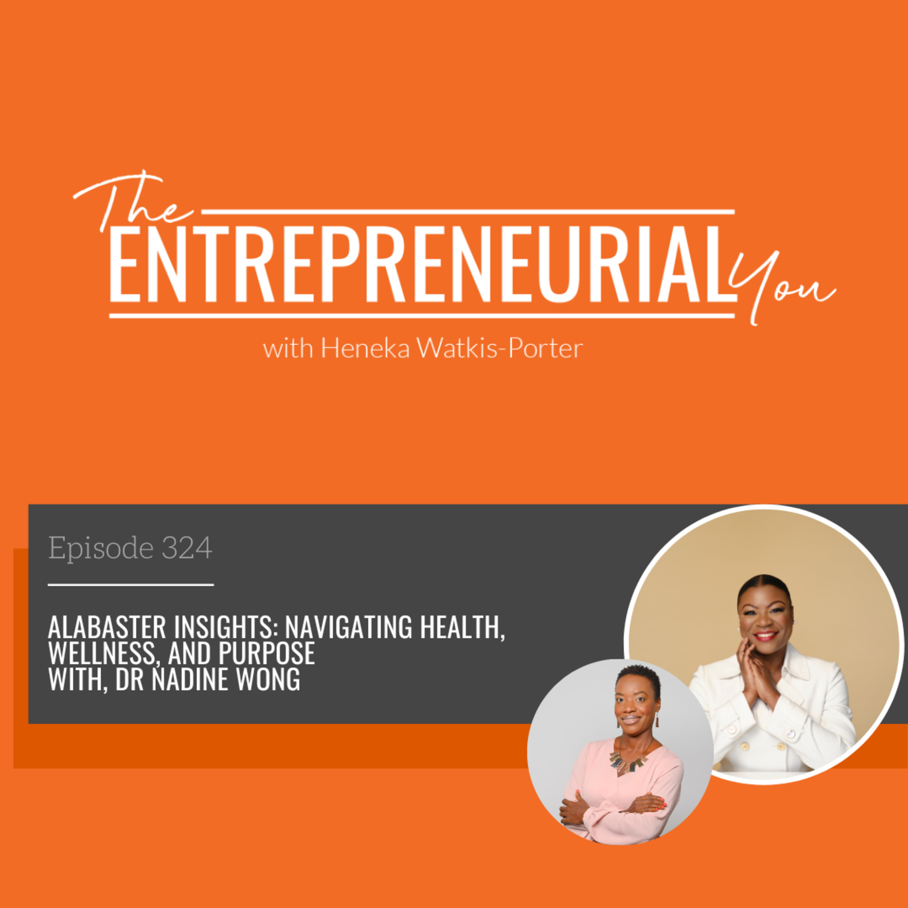 Alabaster Insights: Navigating Health, Wellness, and Purpose with, Dr Nadine Wong