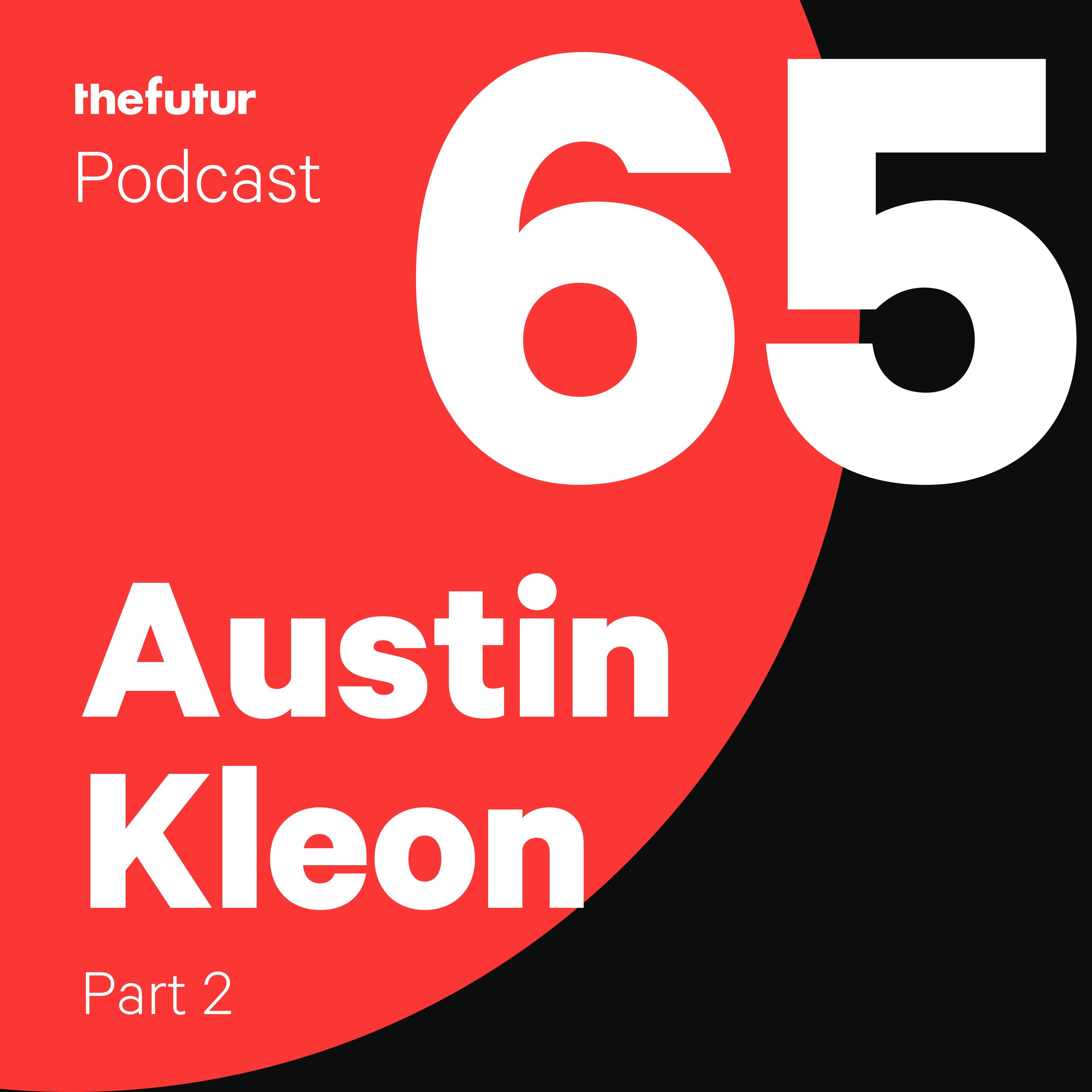 065 - Stealing Like an Artist — with Austin Kleon (Pt. 2)