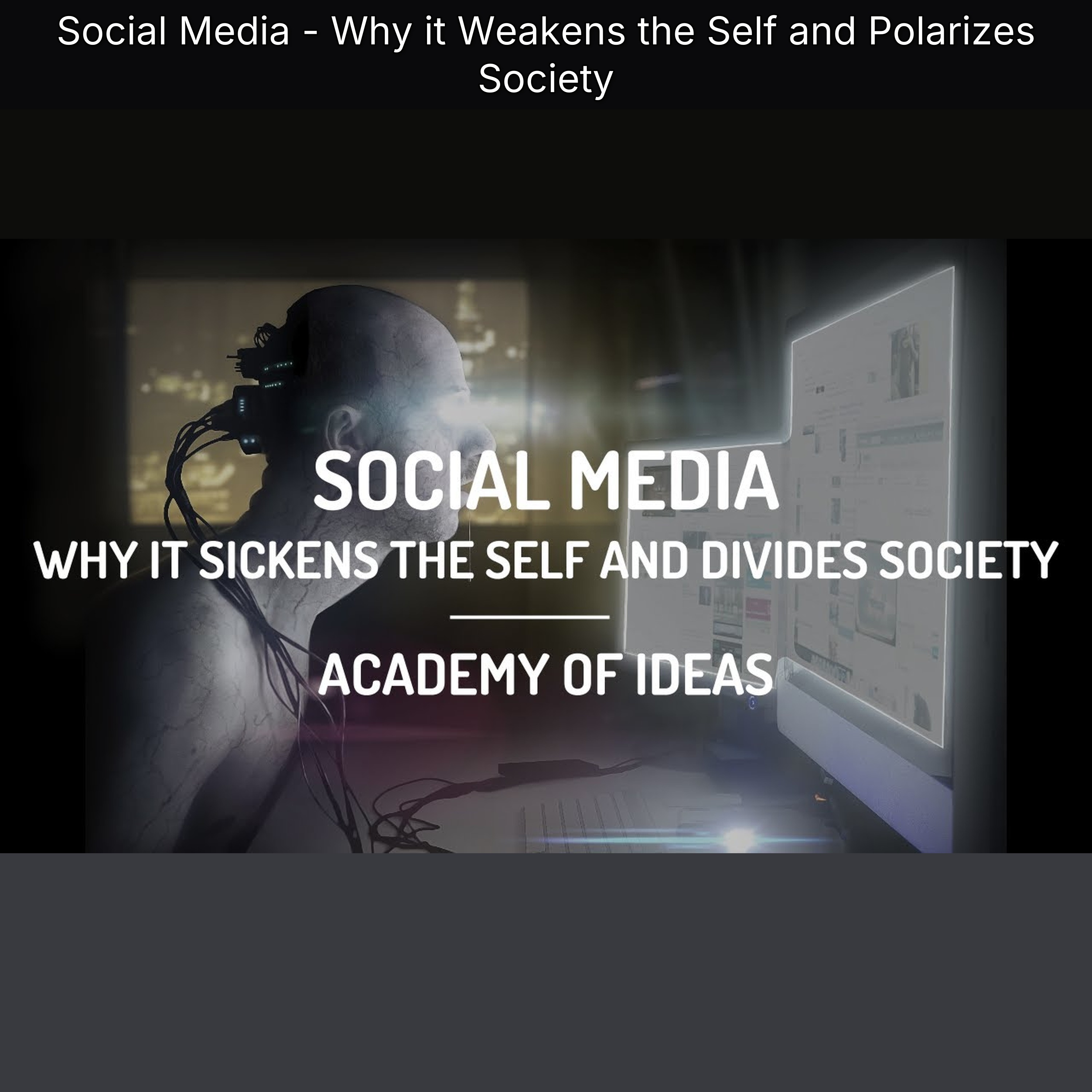 Social Media - Why it Weakens the Self and Polarizes Society episode artwork